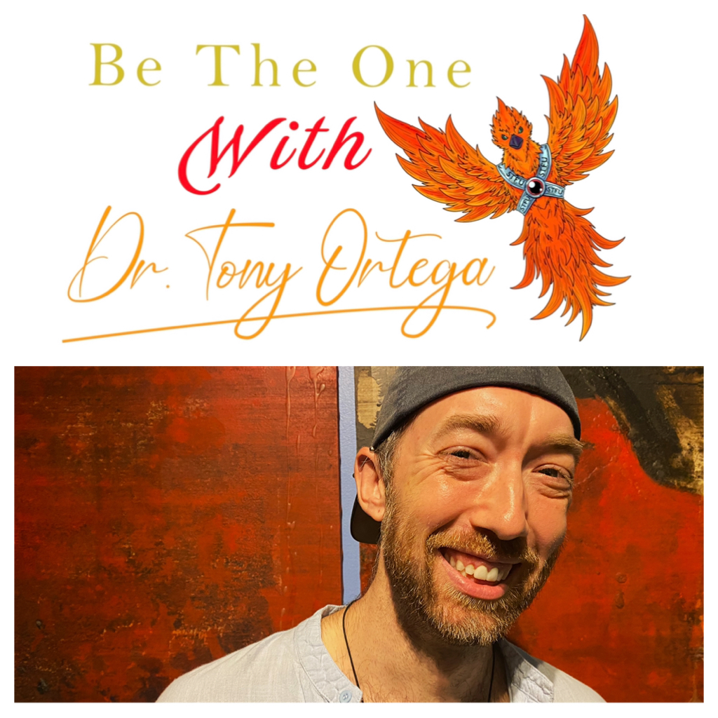 Be The One with Dr. Tony Ortega