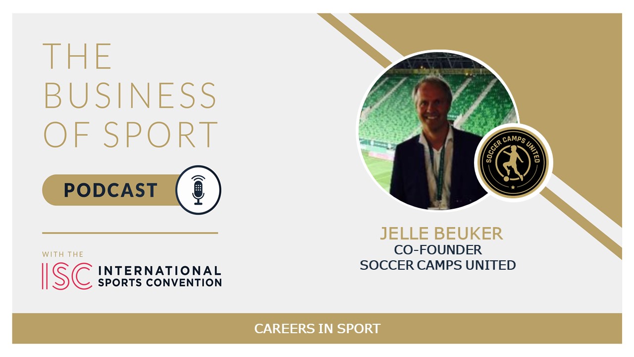 Careers In Sport Podcast - Jelle Beuker - Co-Founder - Soccer Camps United