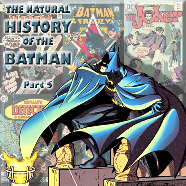 cover of episode HYPNOBOBS 55 – The Natural History of the Batman Part 5