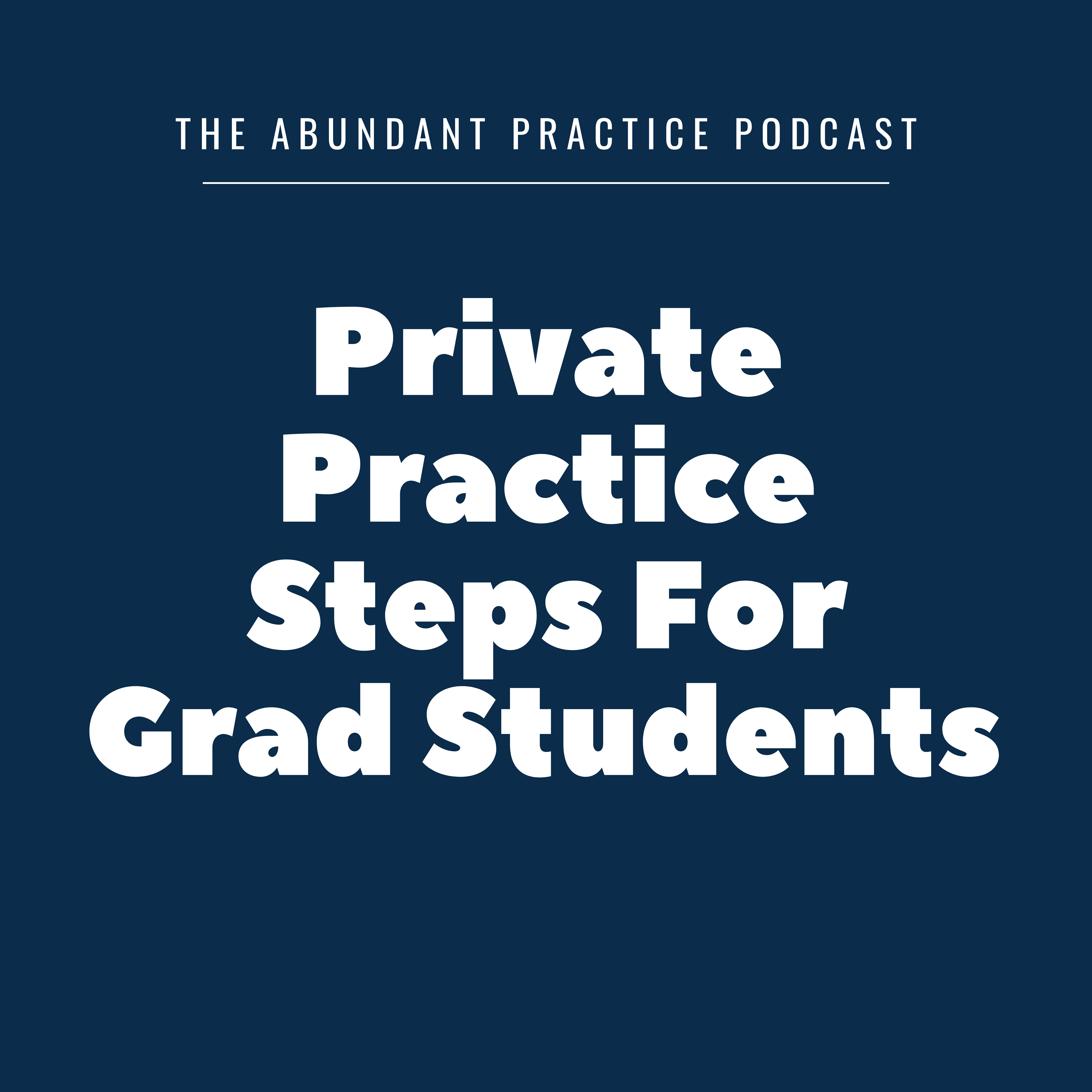 cover of episode Episode #486: Private Practice Steps For Grad Students