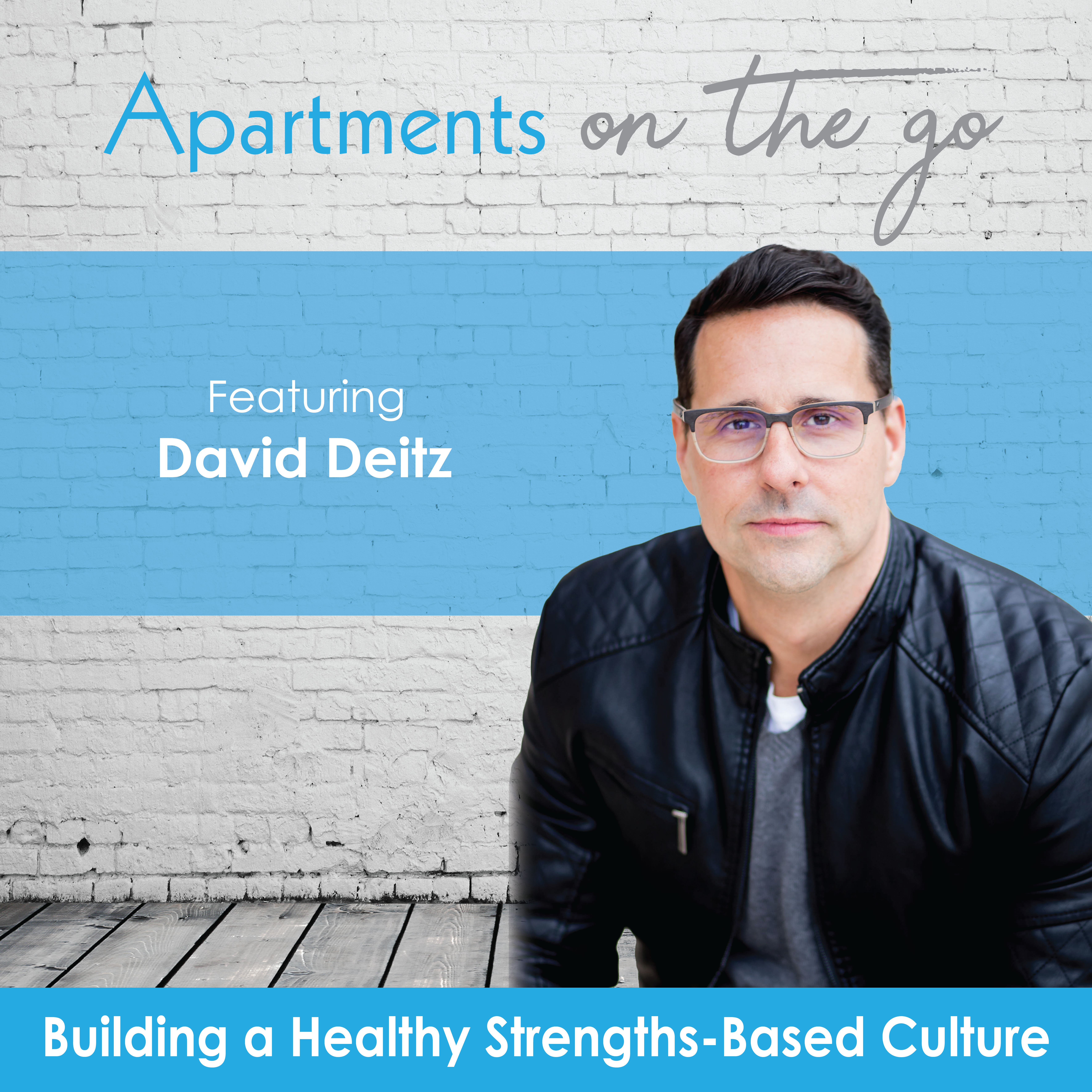 Building a Healthy Strengths-Based Culture - David Deitz