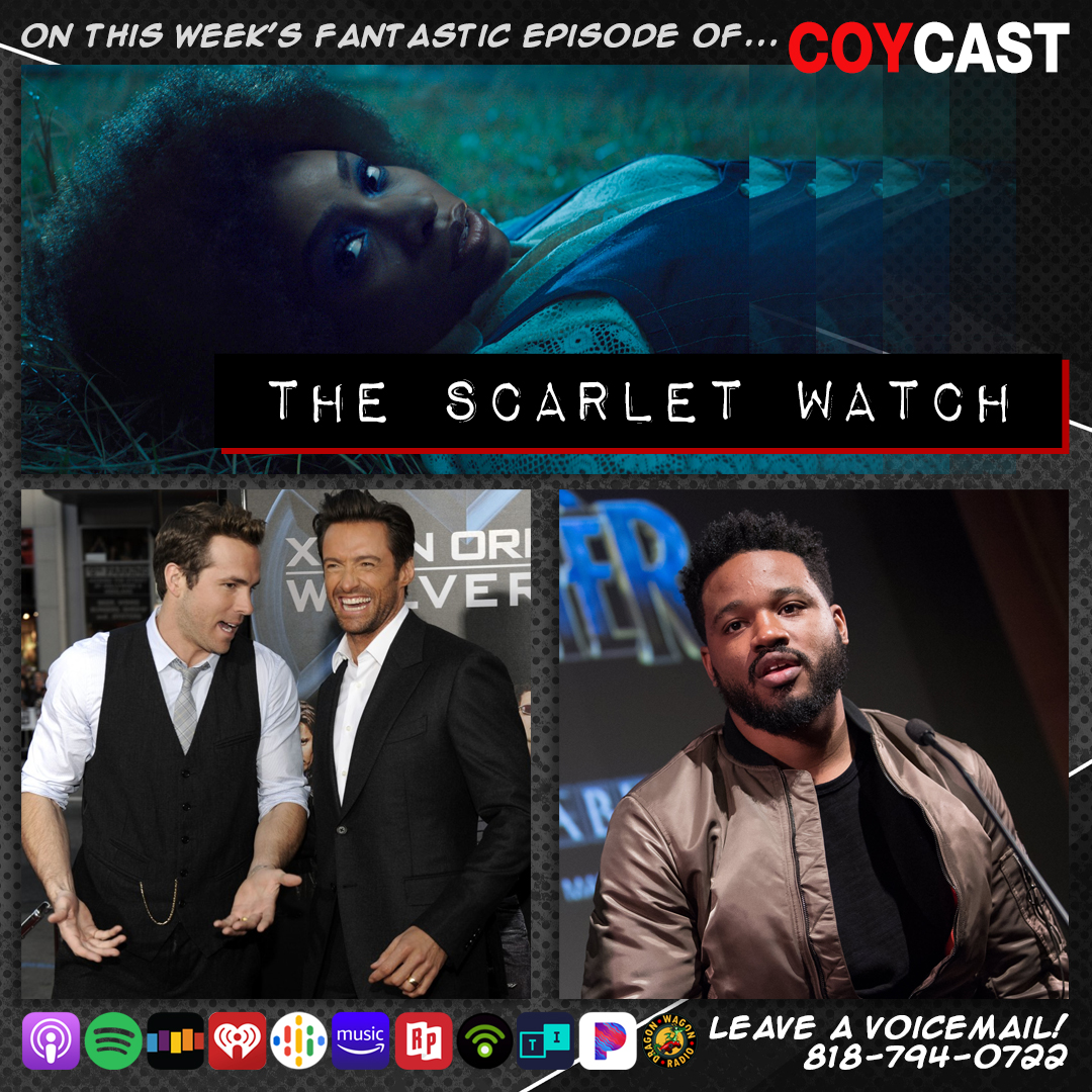 The Scarlet Watch Pt 2 / Wakanda TV Show / Deadpool 3