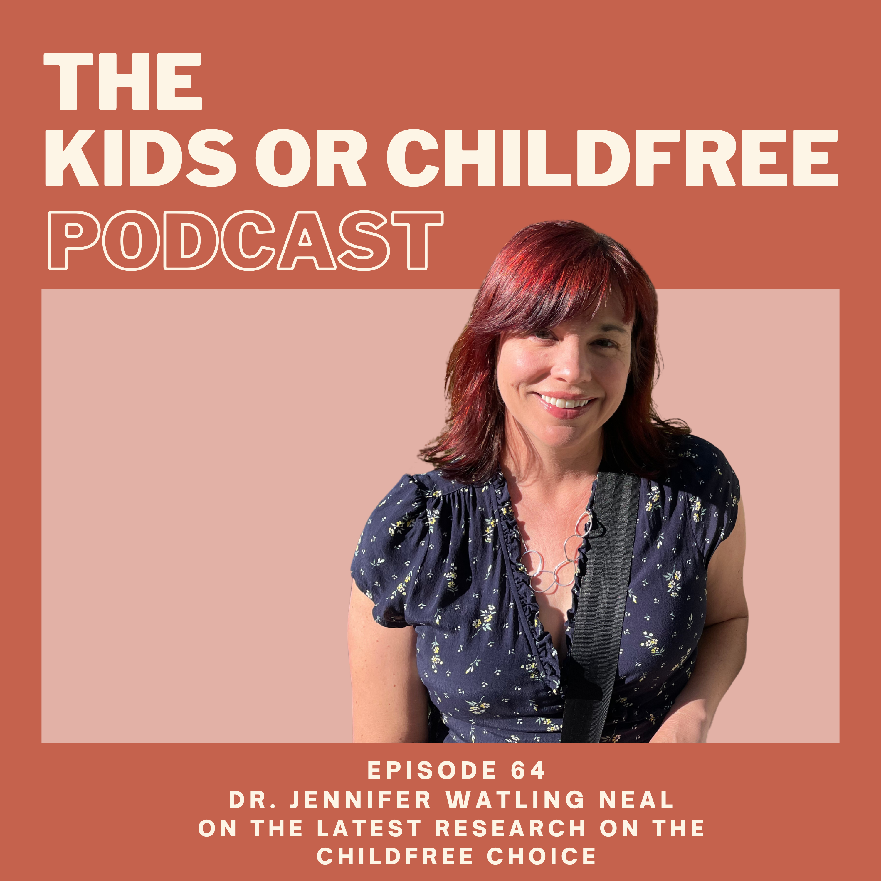 The Kids or Childfree Podcast