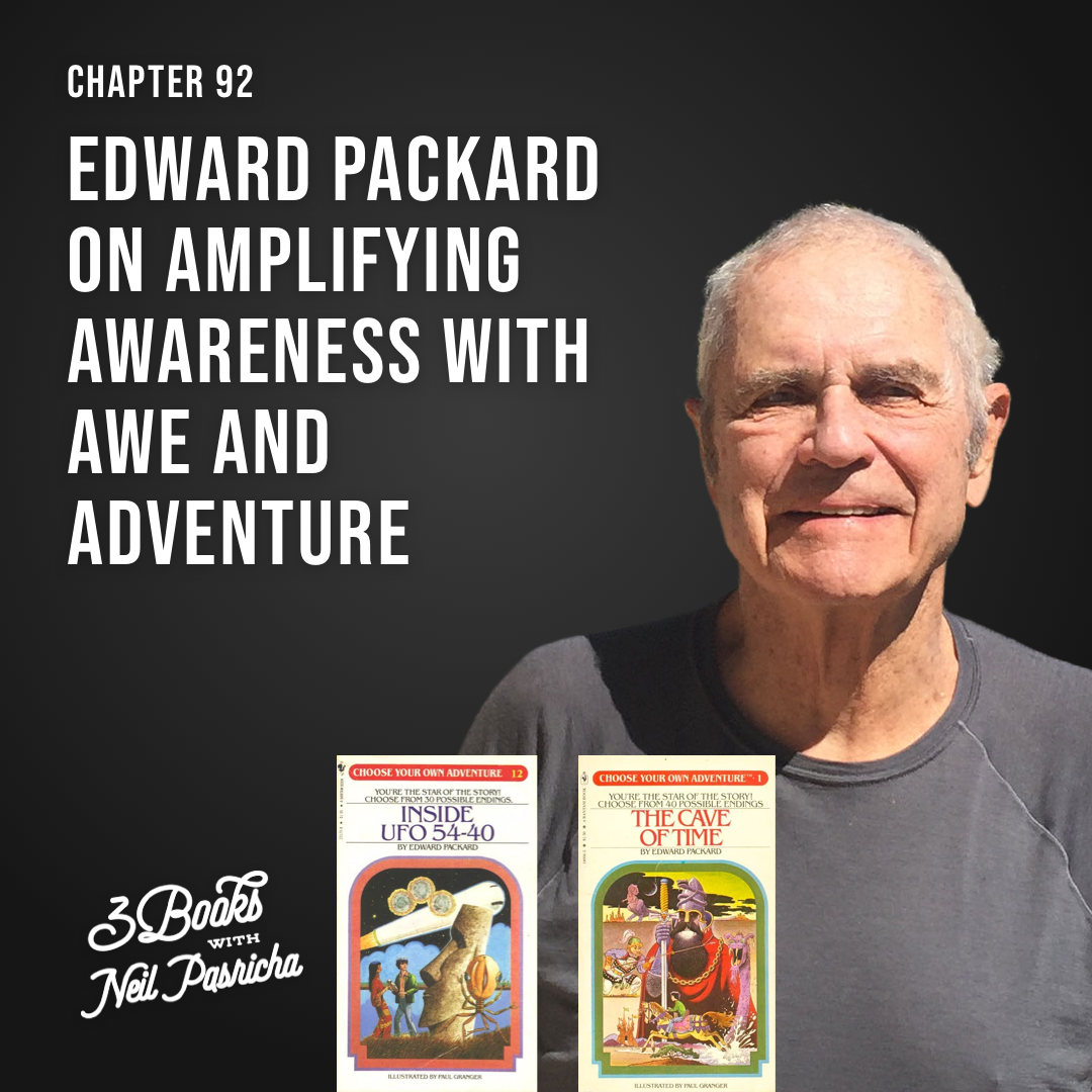 Chapter 92: Edward Packard on amplifying awareness with awe and adventure