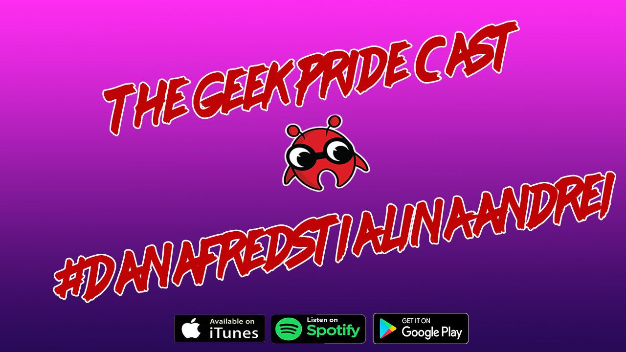 The Geek Pride Cast #DanaFredstiAlinaAndrei