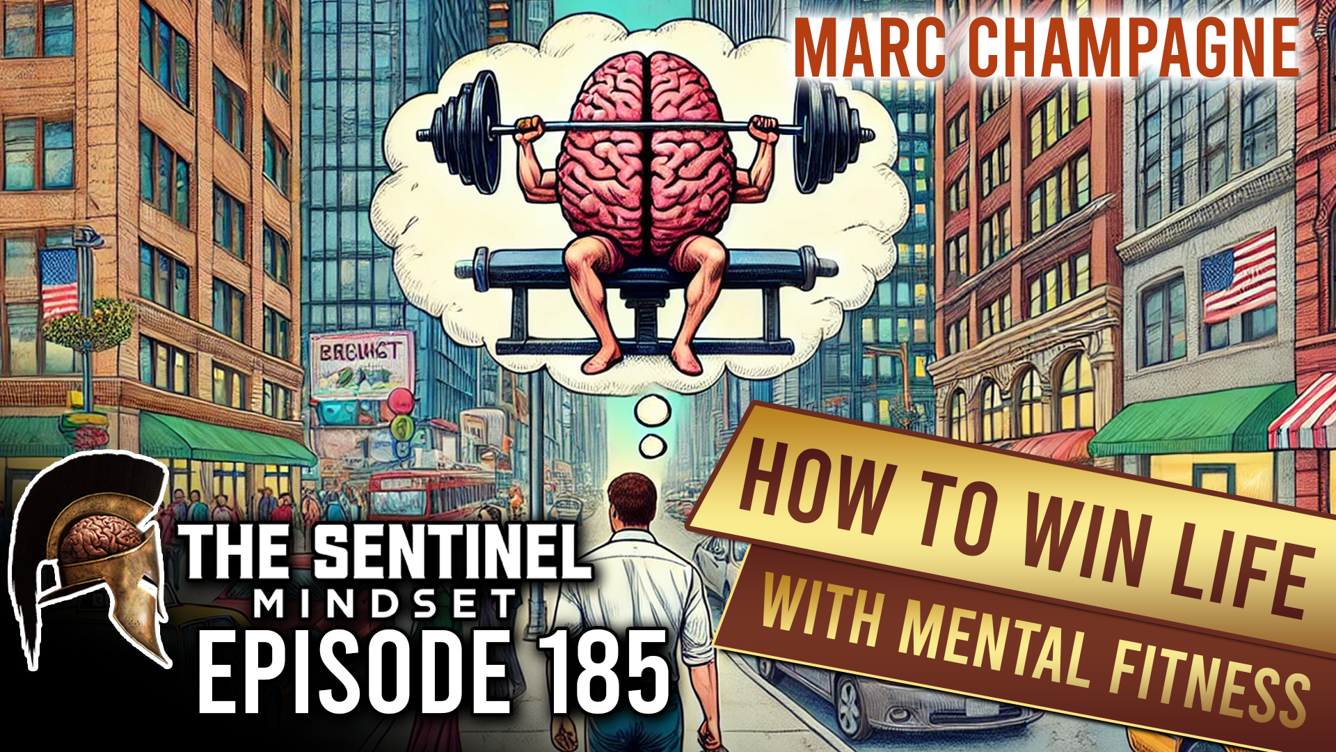 #185 - How to WIN life with Mental Fitness - Marc Champagne