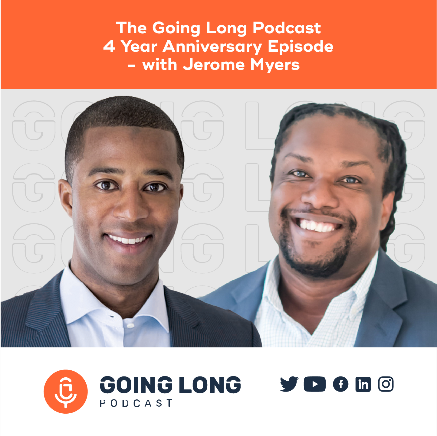The Going Long Podcast 4 Year Anniversary Episode with Jerome Myers