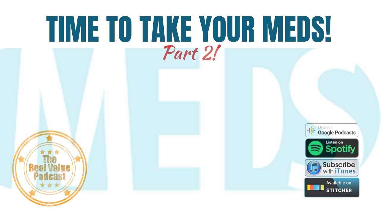 Time to Take Your Meds! Part 2