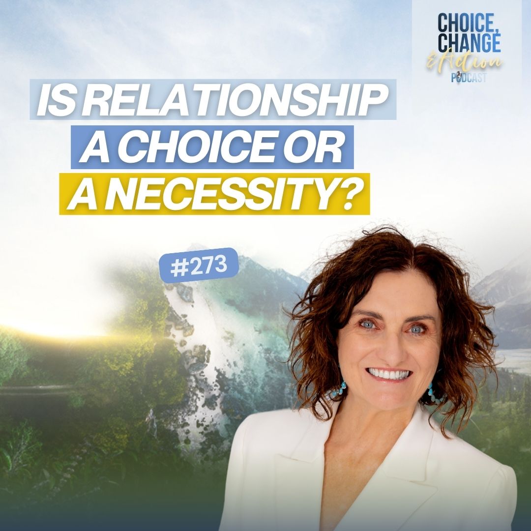273. Is Relationship a Choice or a Necessity?