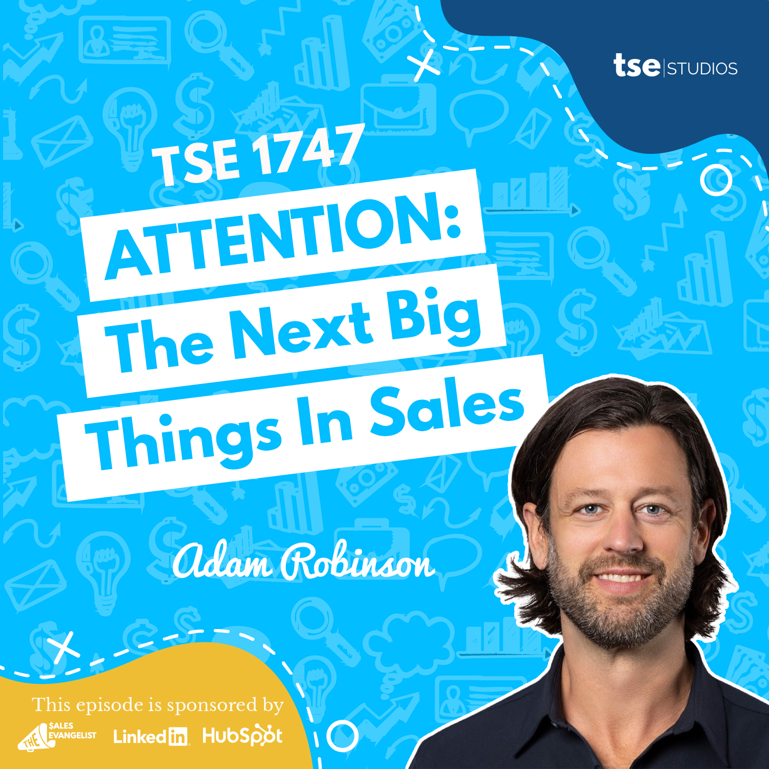 ATTENTION: The Next Big Things In Sales | Adam Robinson - 1747