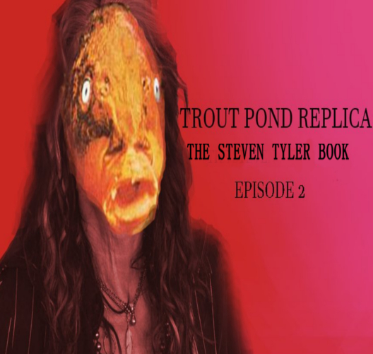 EPISODE 2: TROUT POND REPLICA