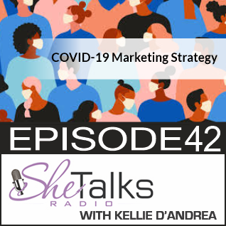 Episode 42: COVID-19 Marketing Strategy