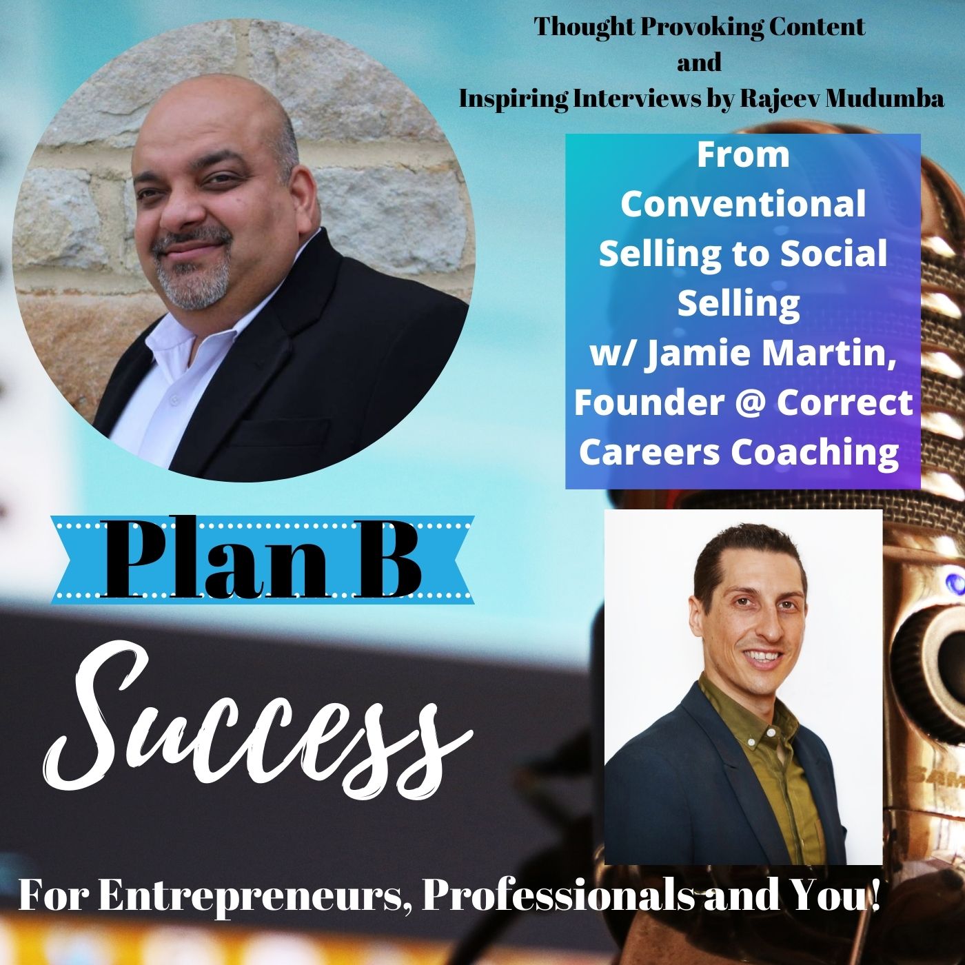 From Conventional Selling to Social Selling w/ Jamie Martin, Founder @ Correct Careers Coaching