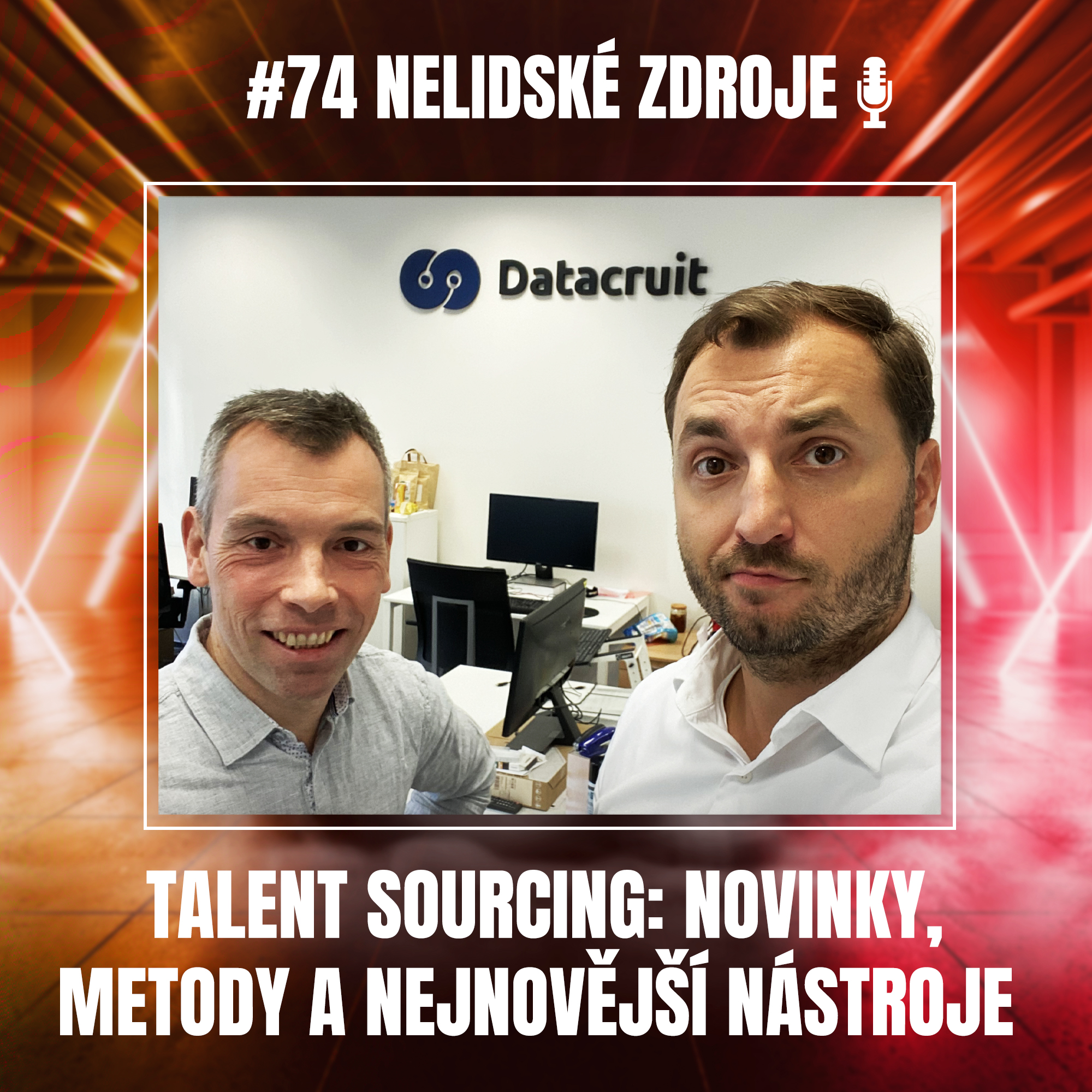 74: Talent sourcing: Novinky, metody a nejnovější nástroje