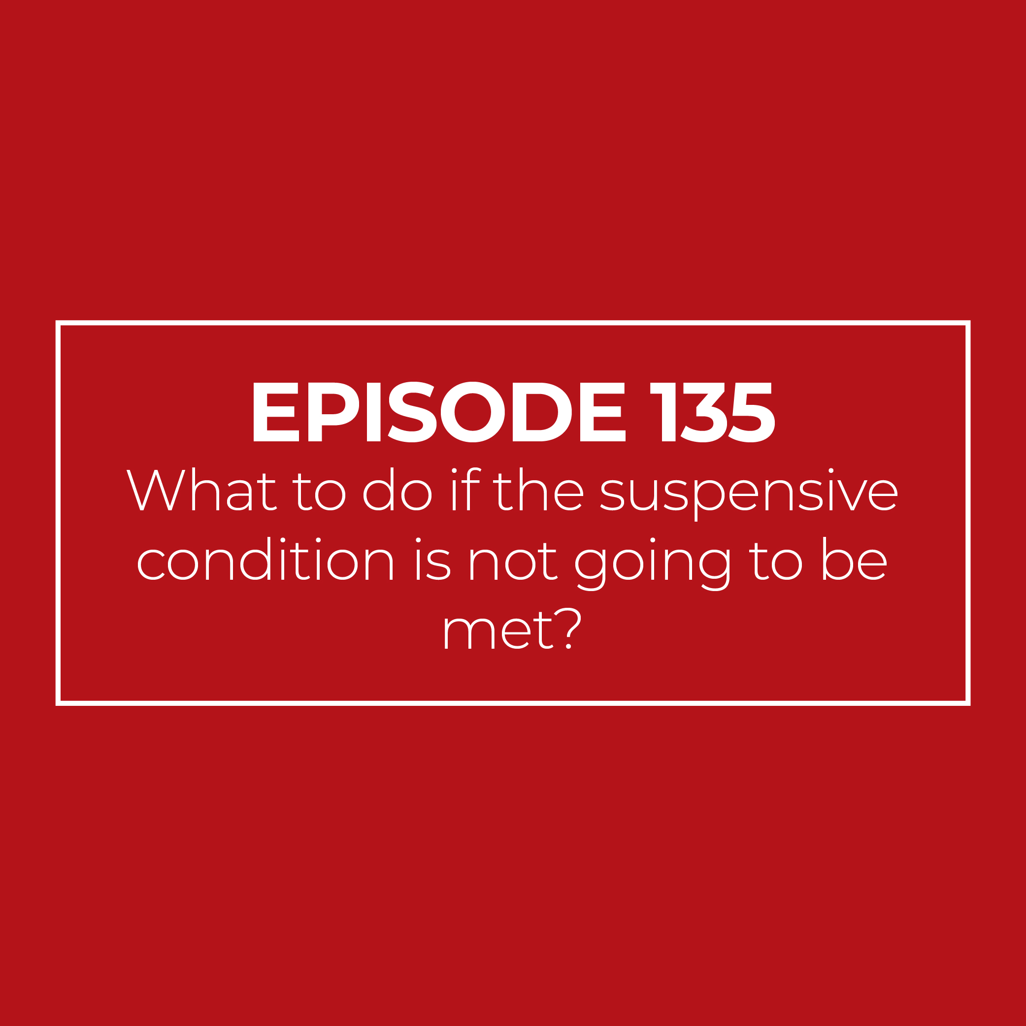 What to do if the suspensive condition is not going to be met?