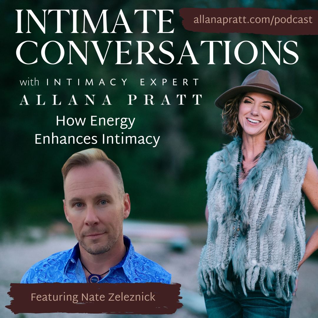 How Energy  Enhances Intimacy