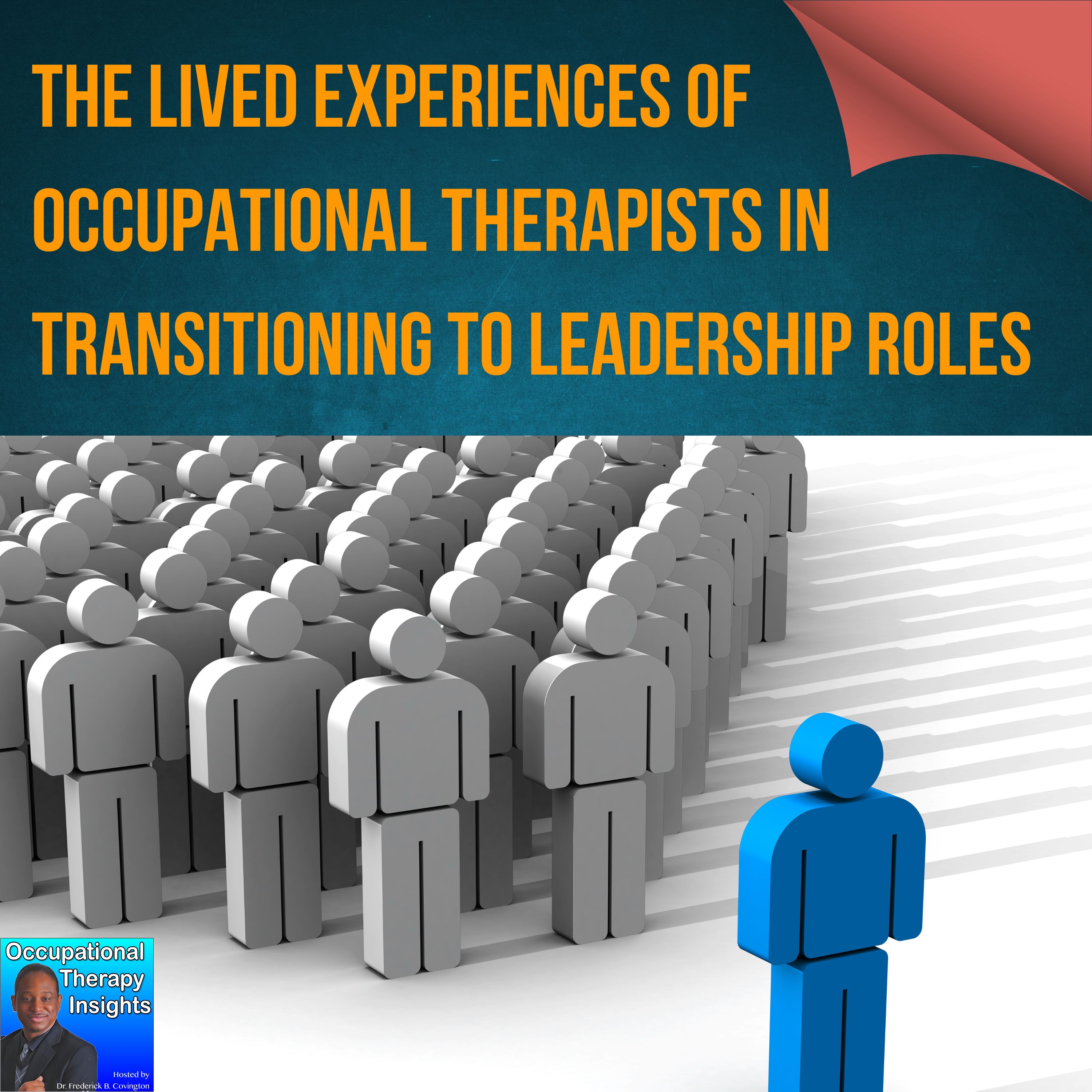 The Lived Experiences of Occupational Therapists in Transitioning to Leadership Roles
