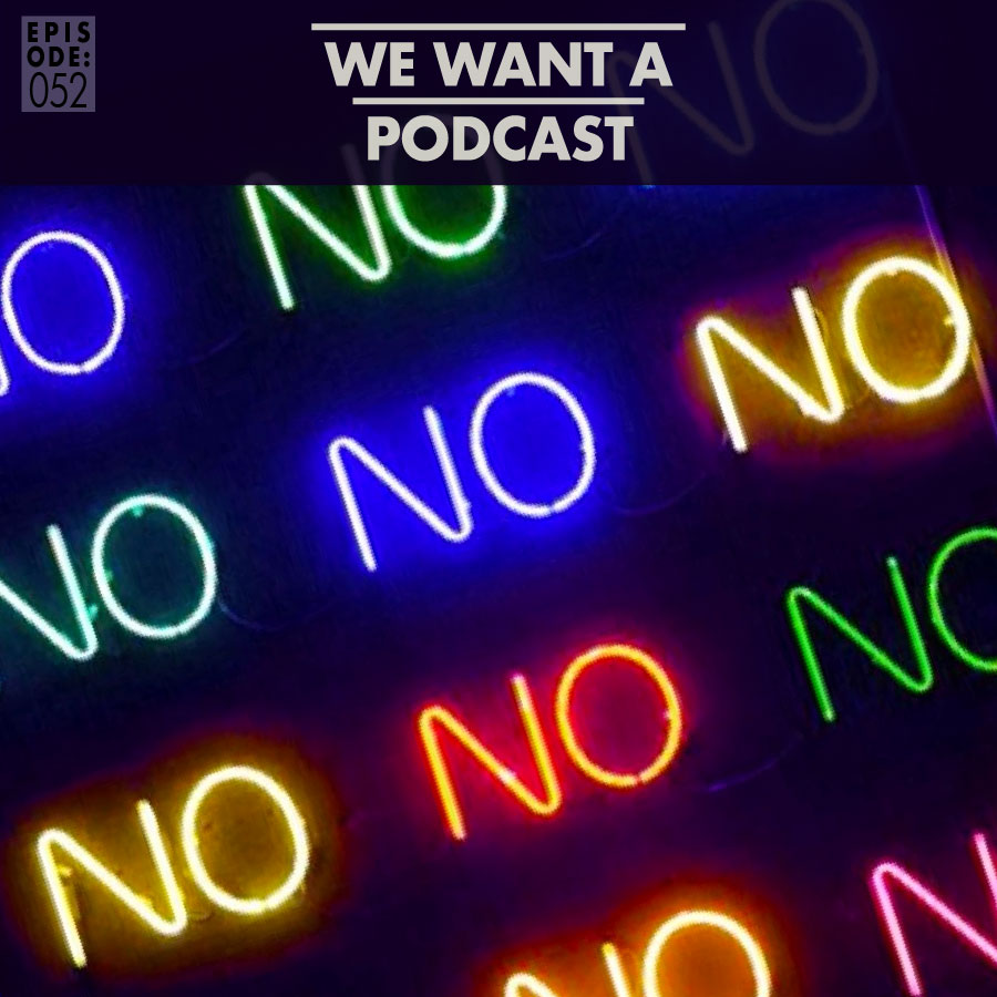 We Want A Podcast