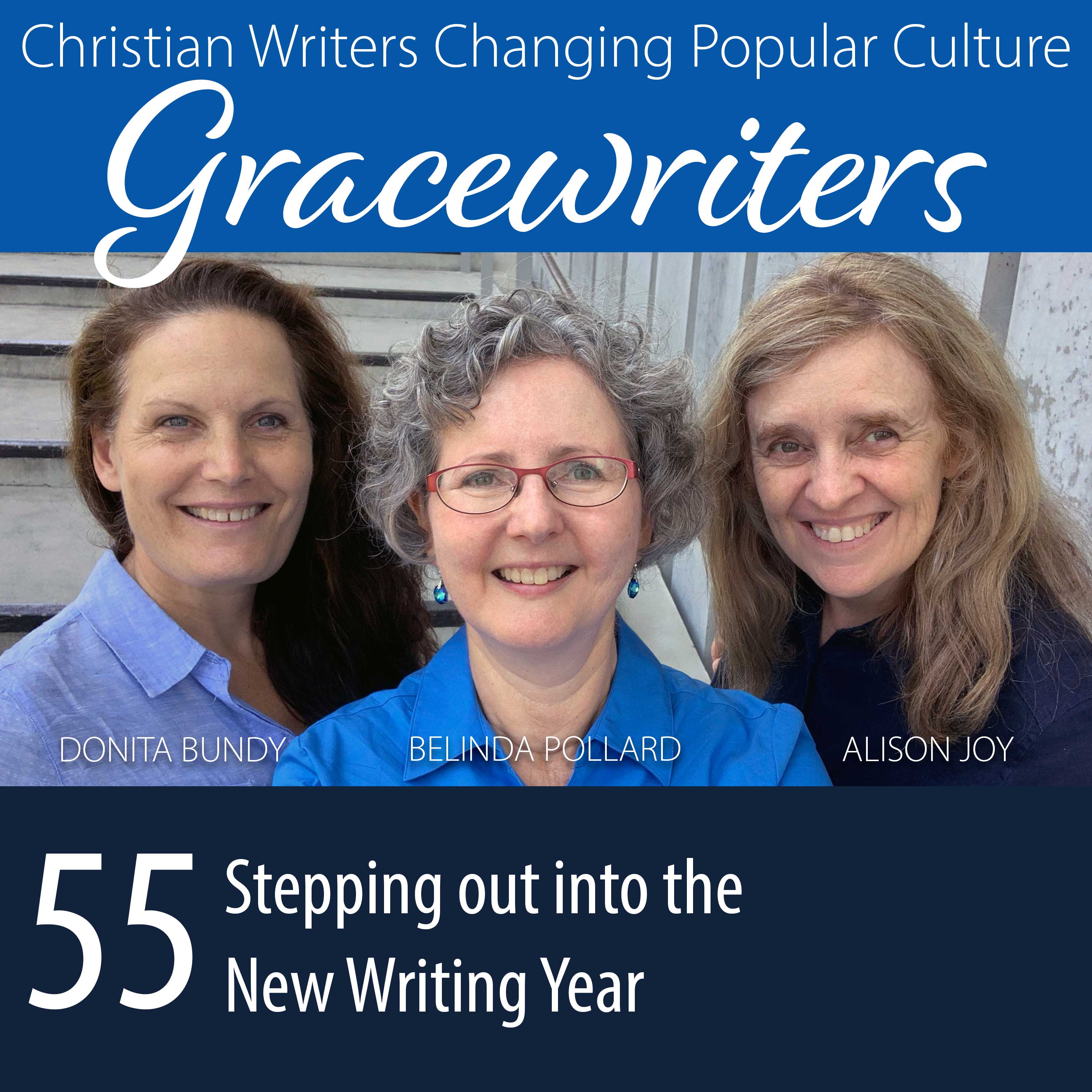 Gracewriters Podcast #55: Stepping into the New Writing Year