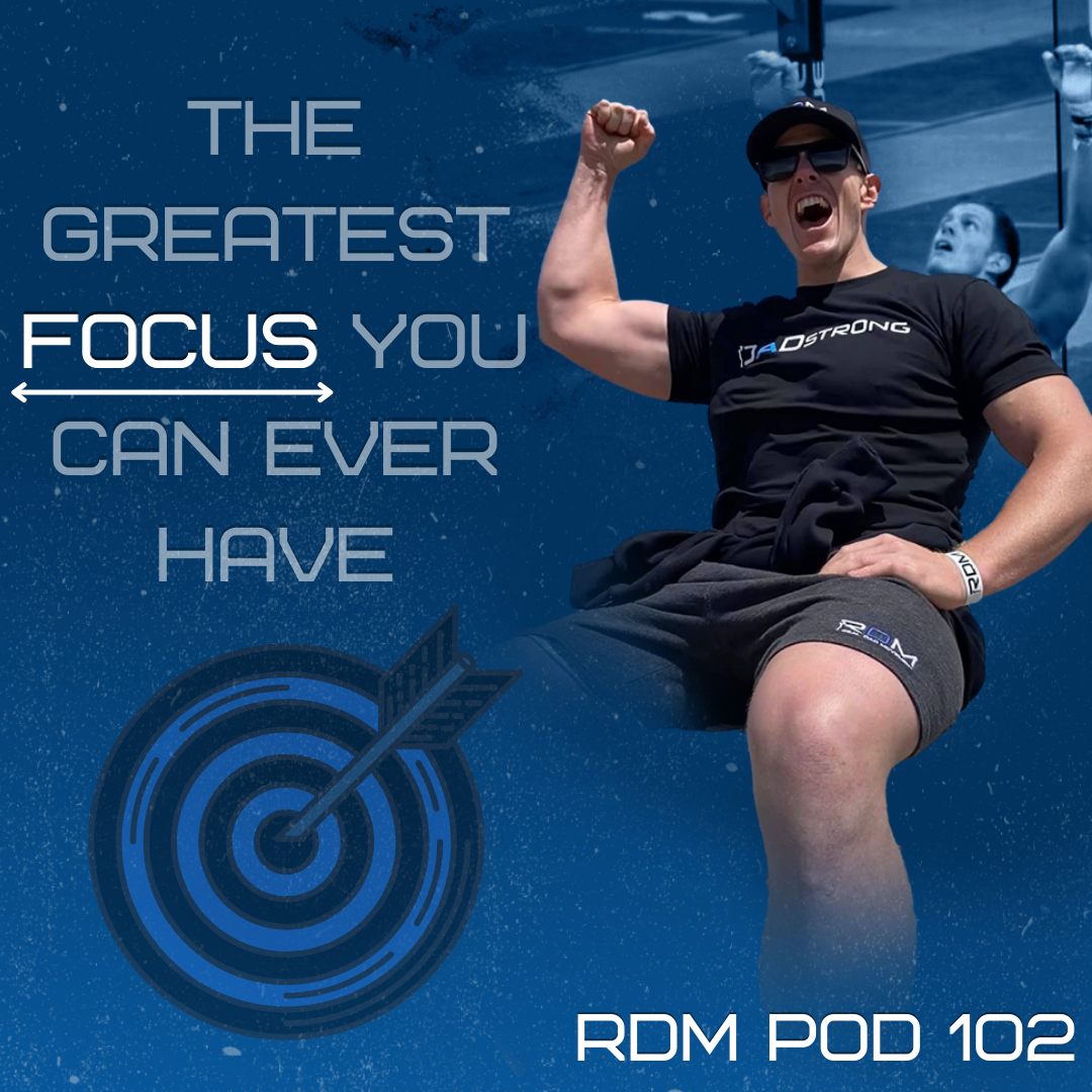 102. The Greatest Focus You Can Ever Have