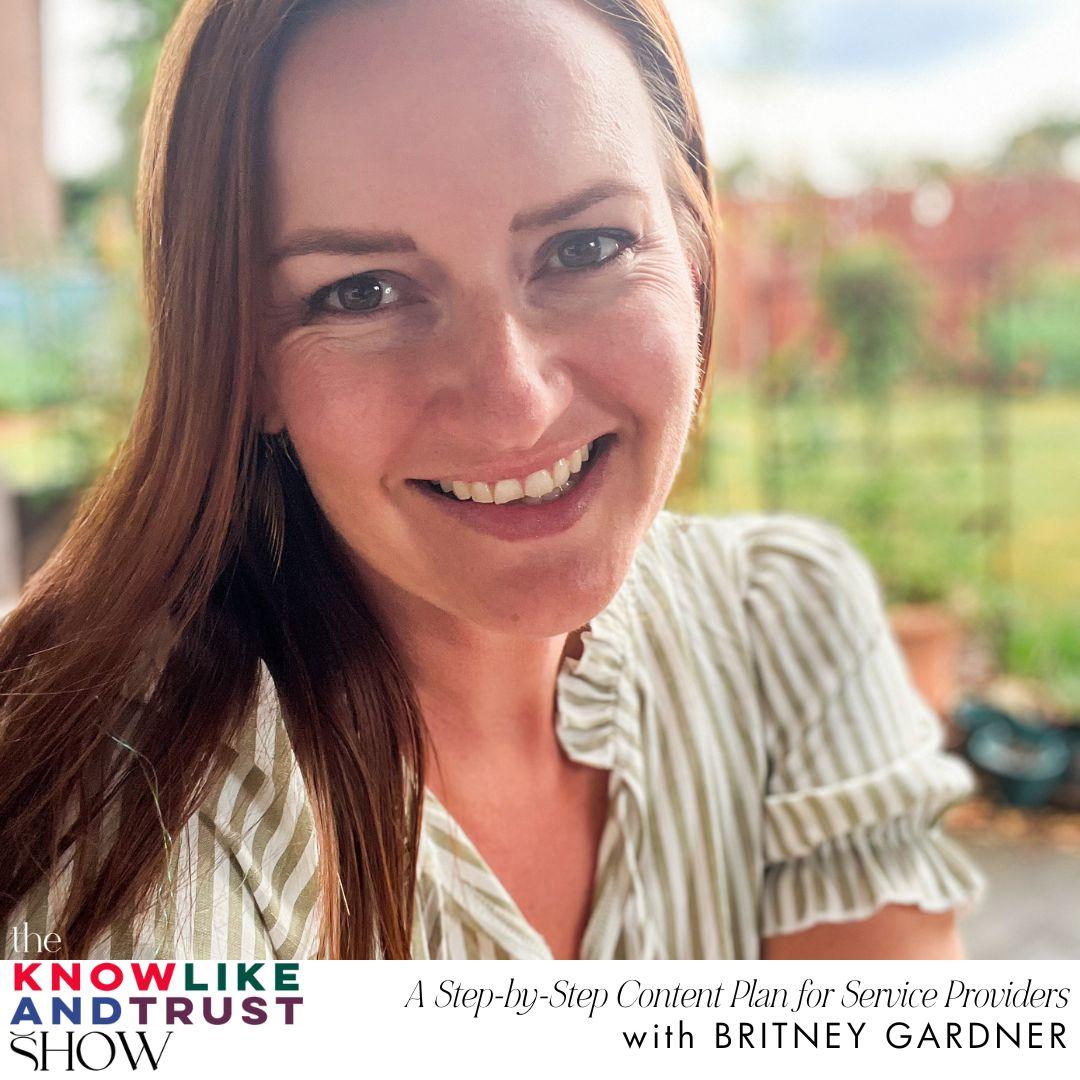 The Know Like & Trust Show with Britney Gardner