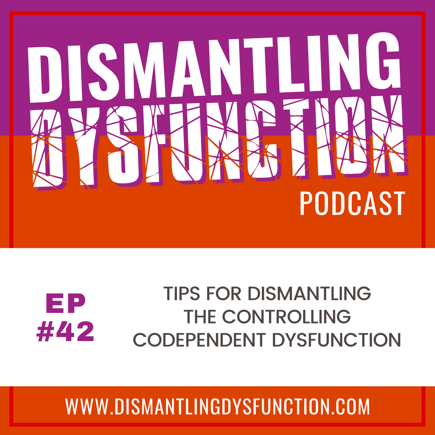 Dismantling Dysfunction