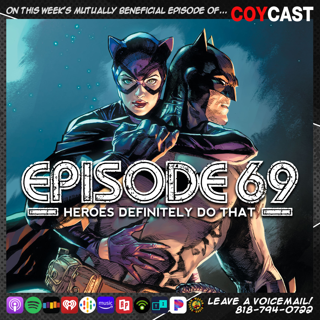 Episode 69: Heroes Definitely Do That