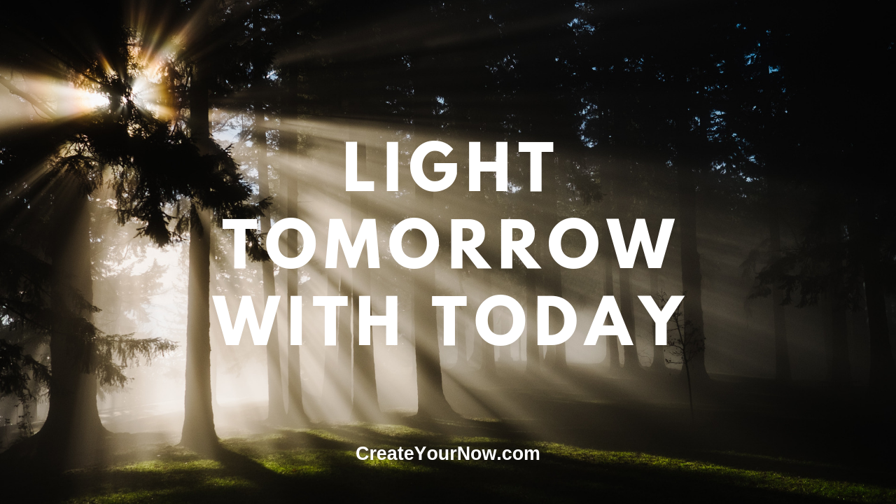 1671 Light Tomorrow with Today