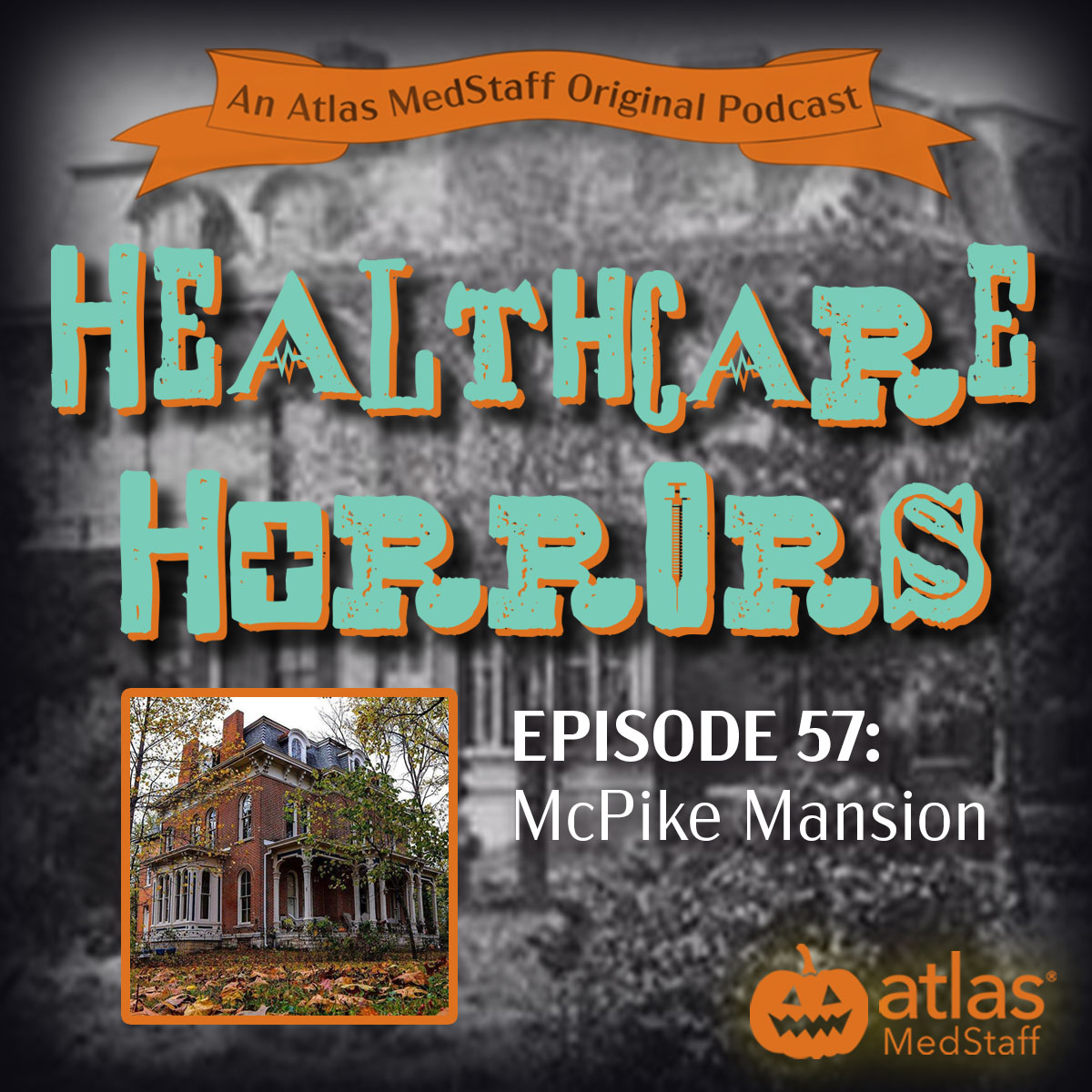 McPike Mansion | Healthcare Horrors Episode 57