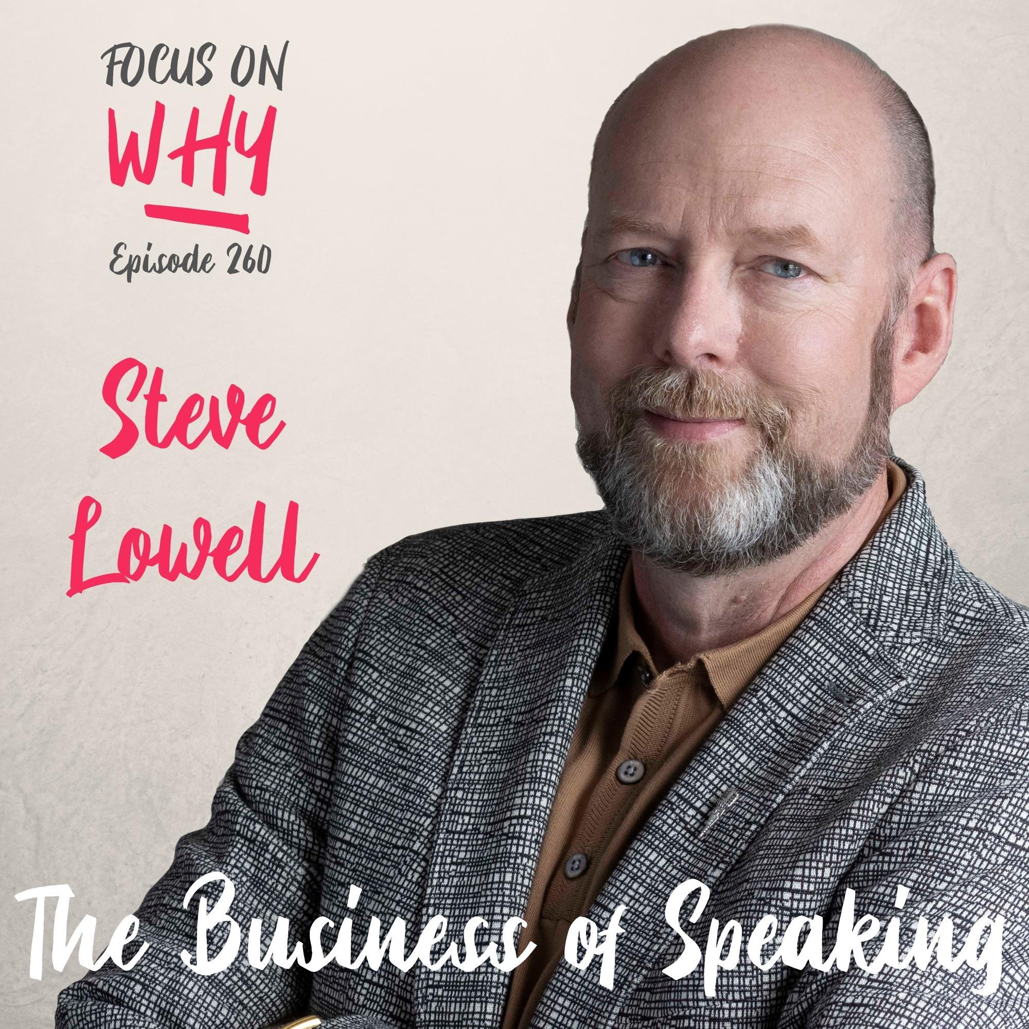 260 The Business of Speaking with Steve Lowell