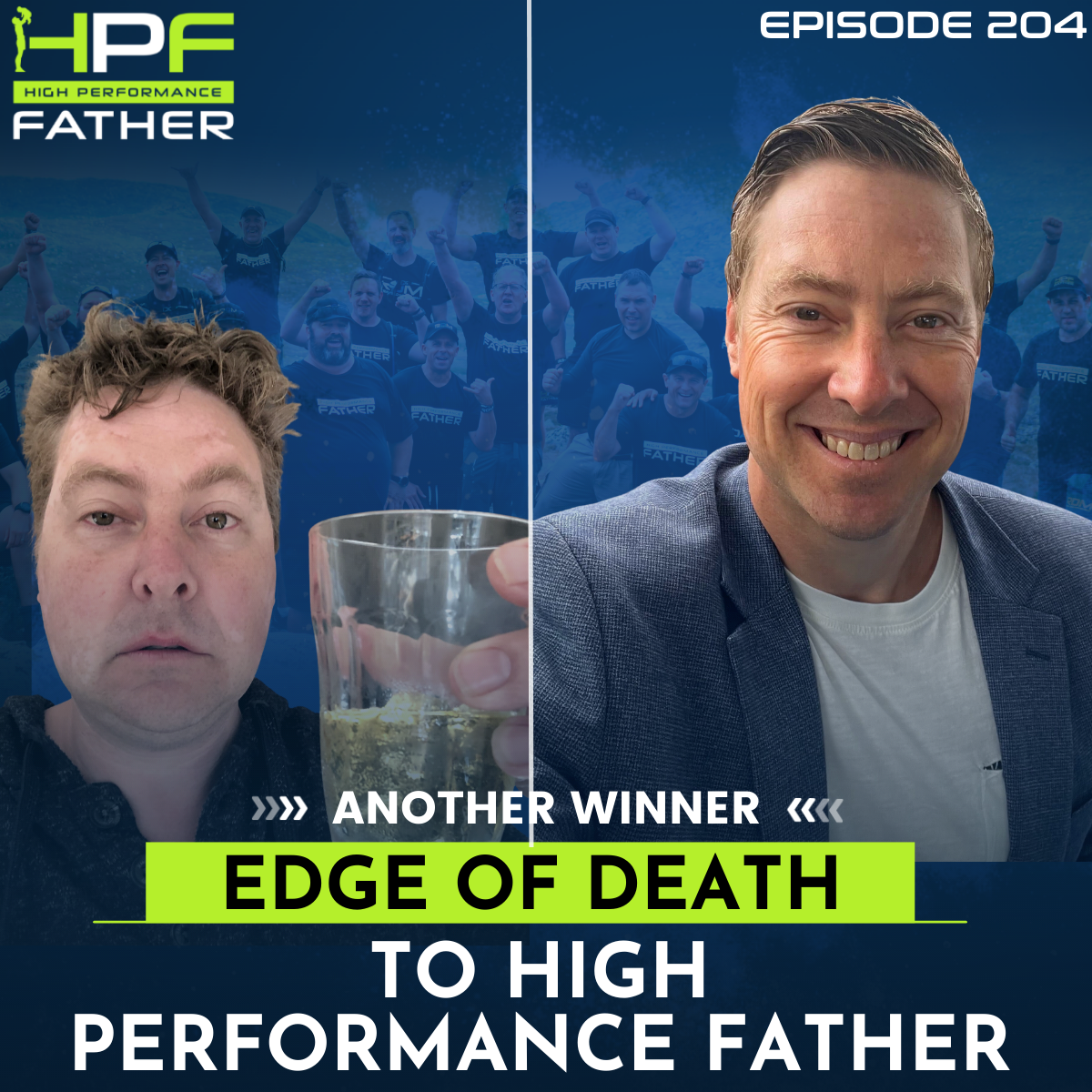 204. Edge Of Death To High Performance Father
