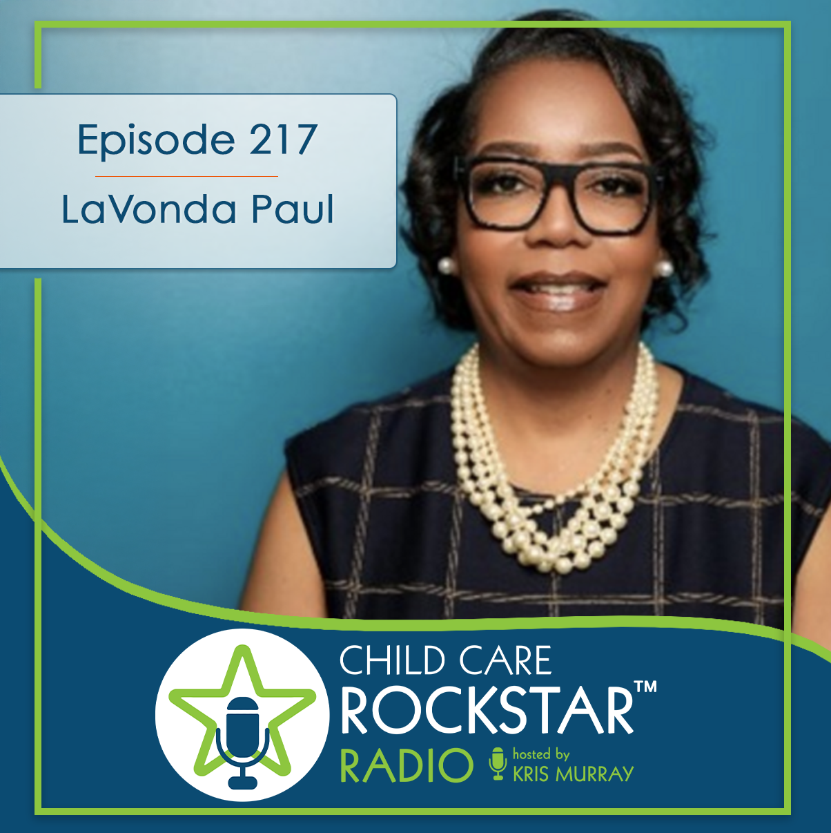 Episode 217 with LaVonda Paul — Not Your Typical Childcare Center
