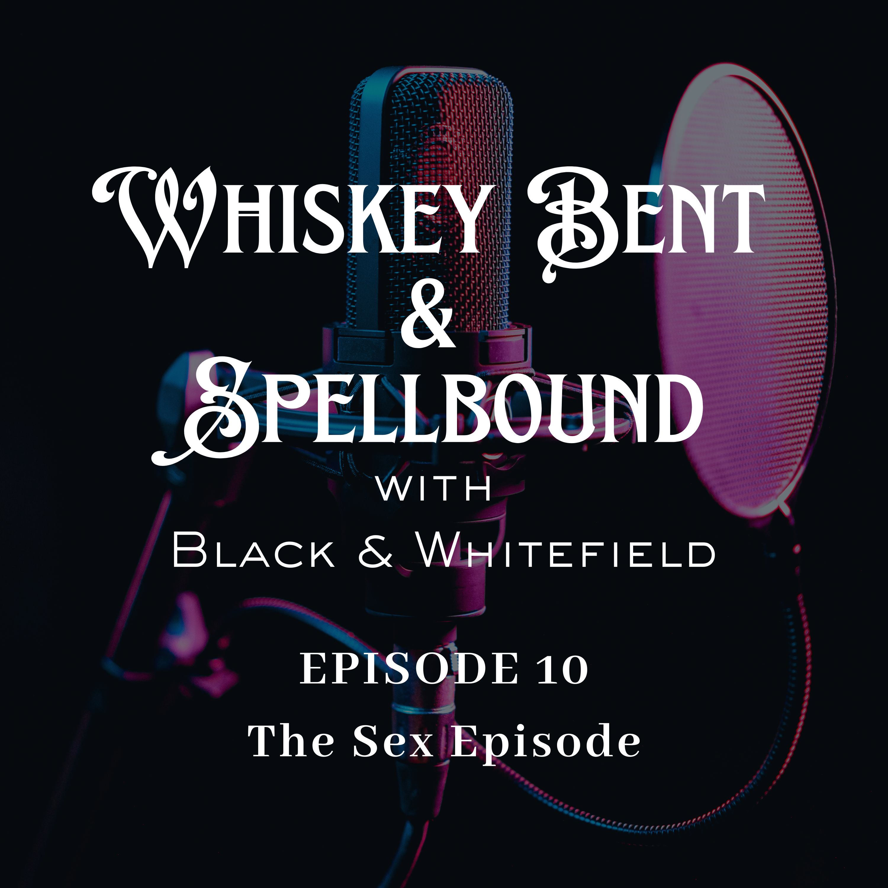 Whiskey Bent & Spellbound