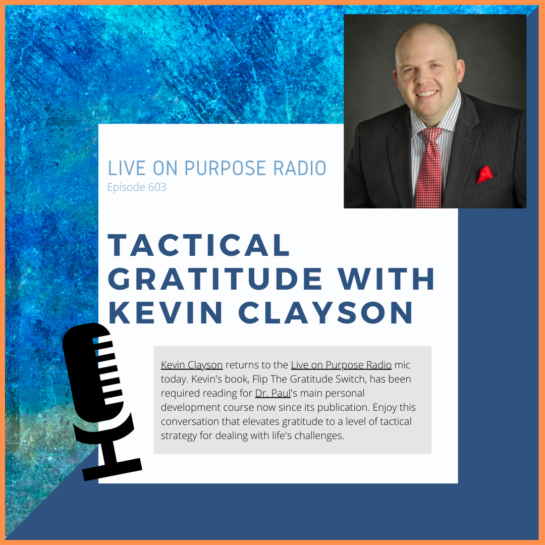 Tactical Gratitude – with Kevin Clayson – Episode #603 thumbnail