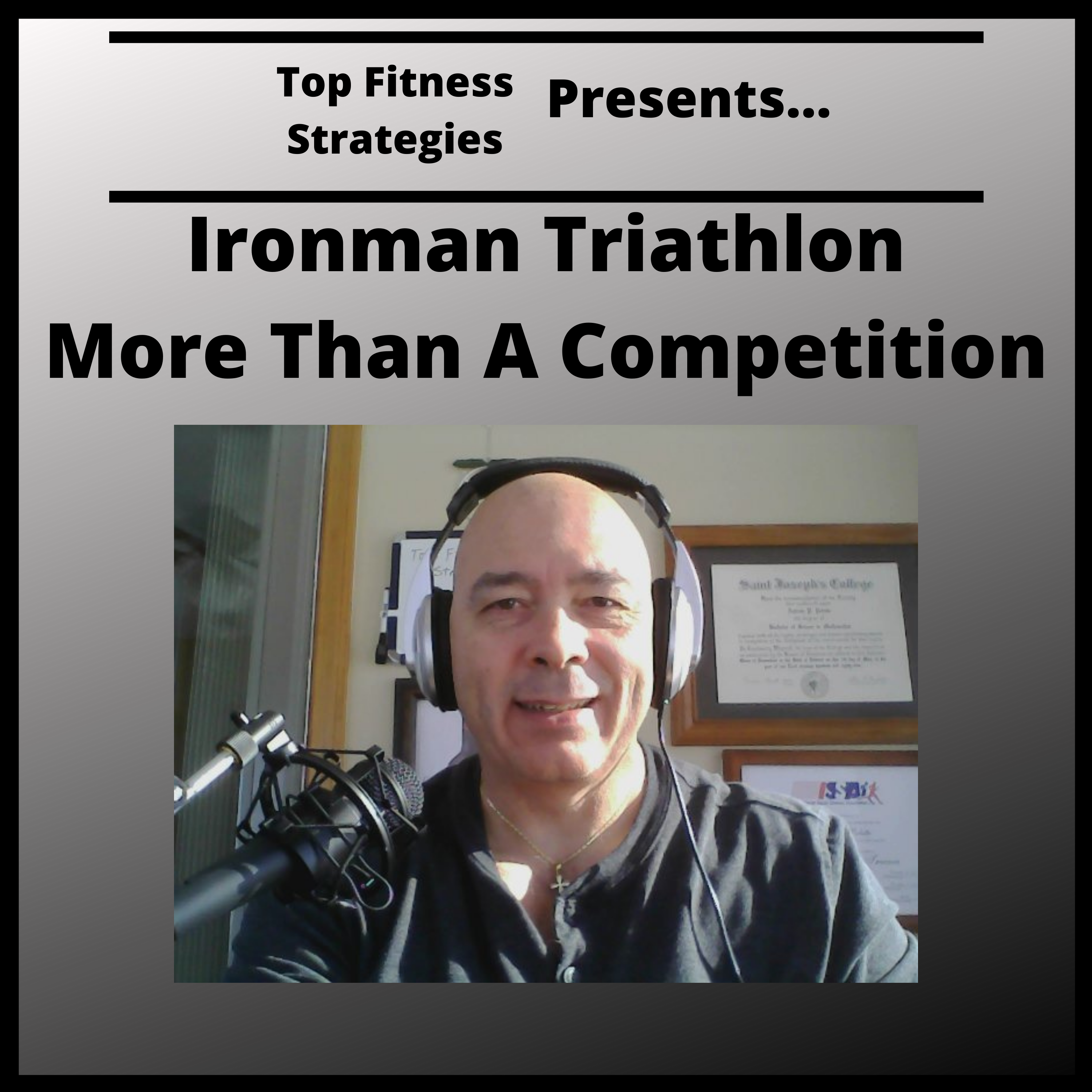 Ep27 - Ironman Triathlon: What It's Really About