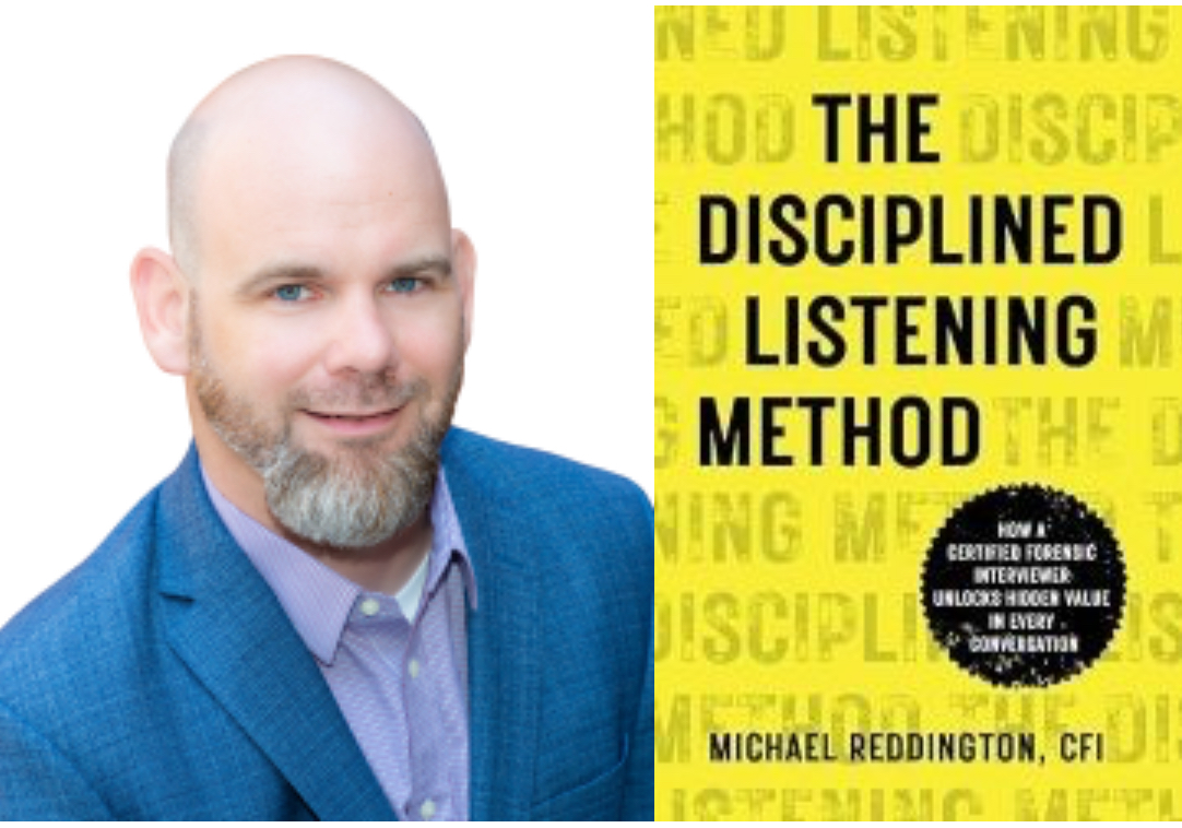 Disciplined Listening with Forensic Interviewer Michael Reddington
