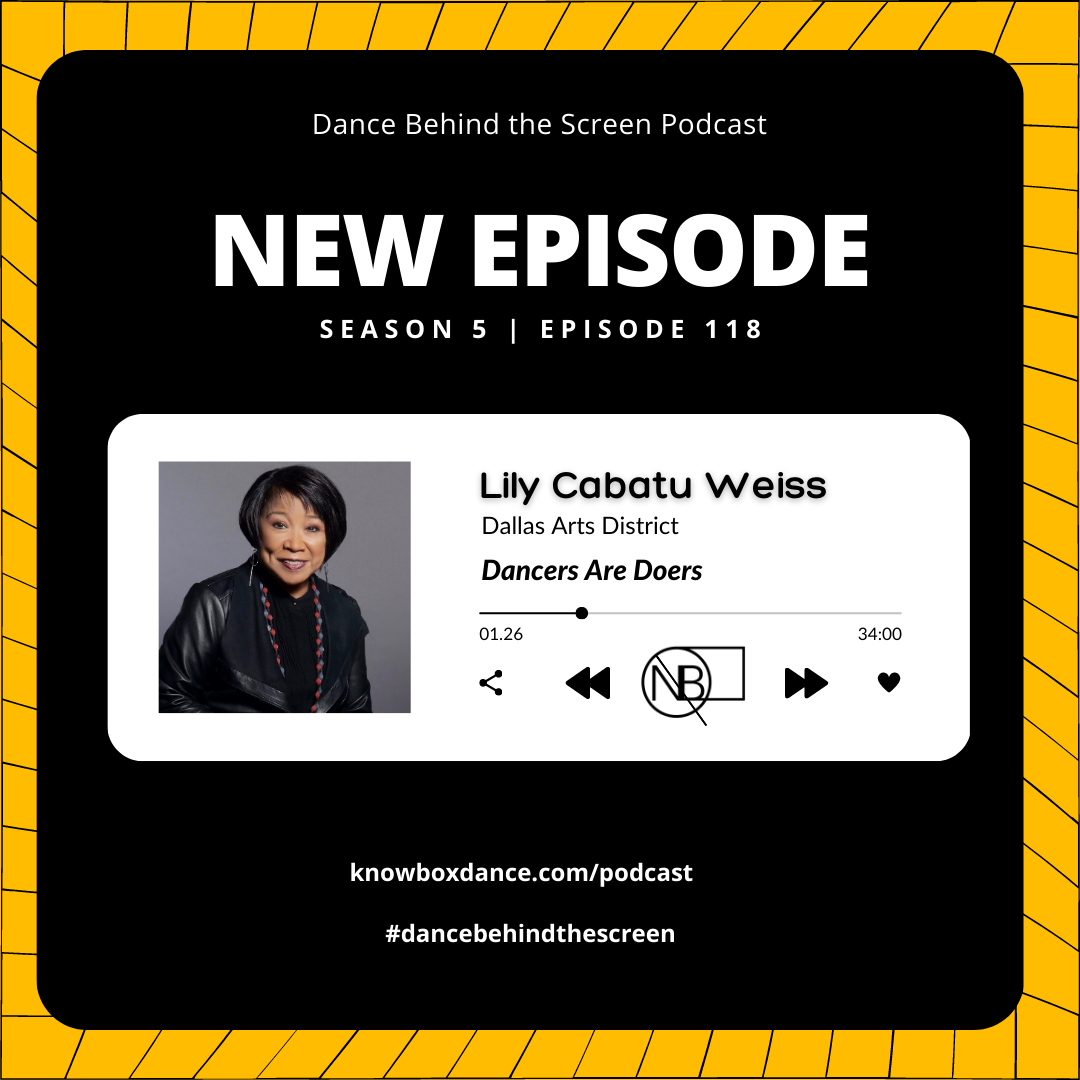 Episode 119 | Dancers Are Doers: Lily Cabatu Weiss, Dallas Arts District