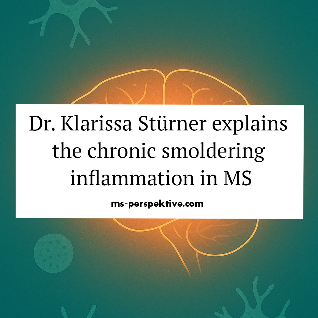 #146: What is Chronic Smoldering Inflammation in Multiple Sclerosis? With Dr. Klarissa Hanja Stürner