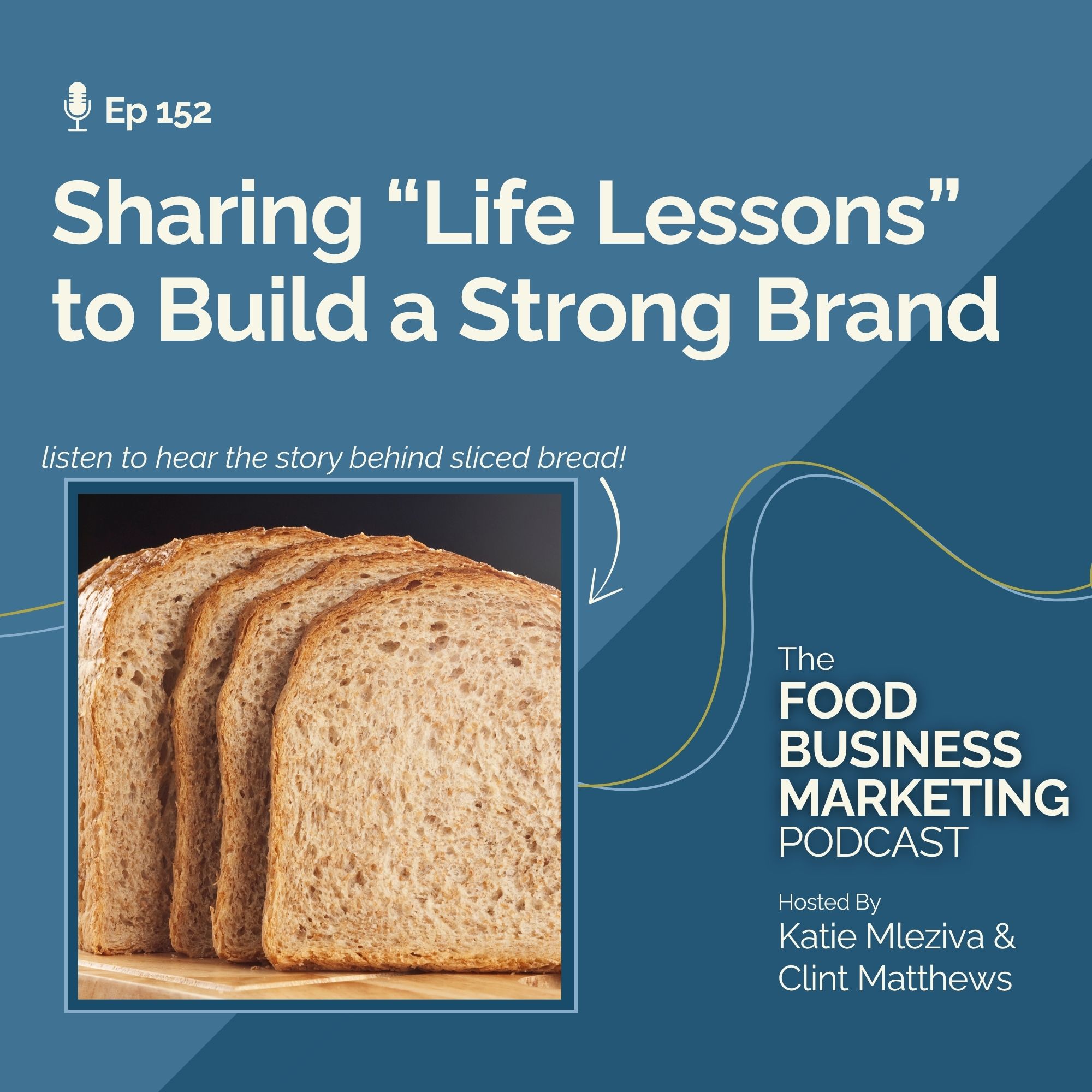 152. Sharing “Life Lessons” to Build a Strong Food Brand