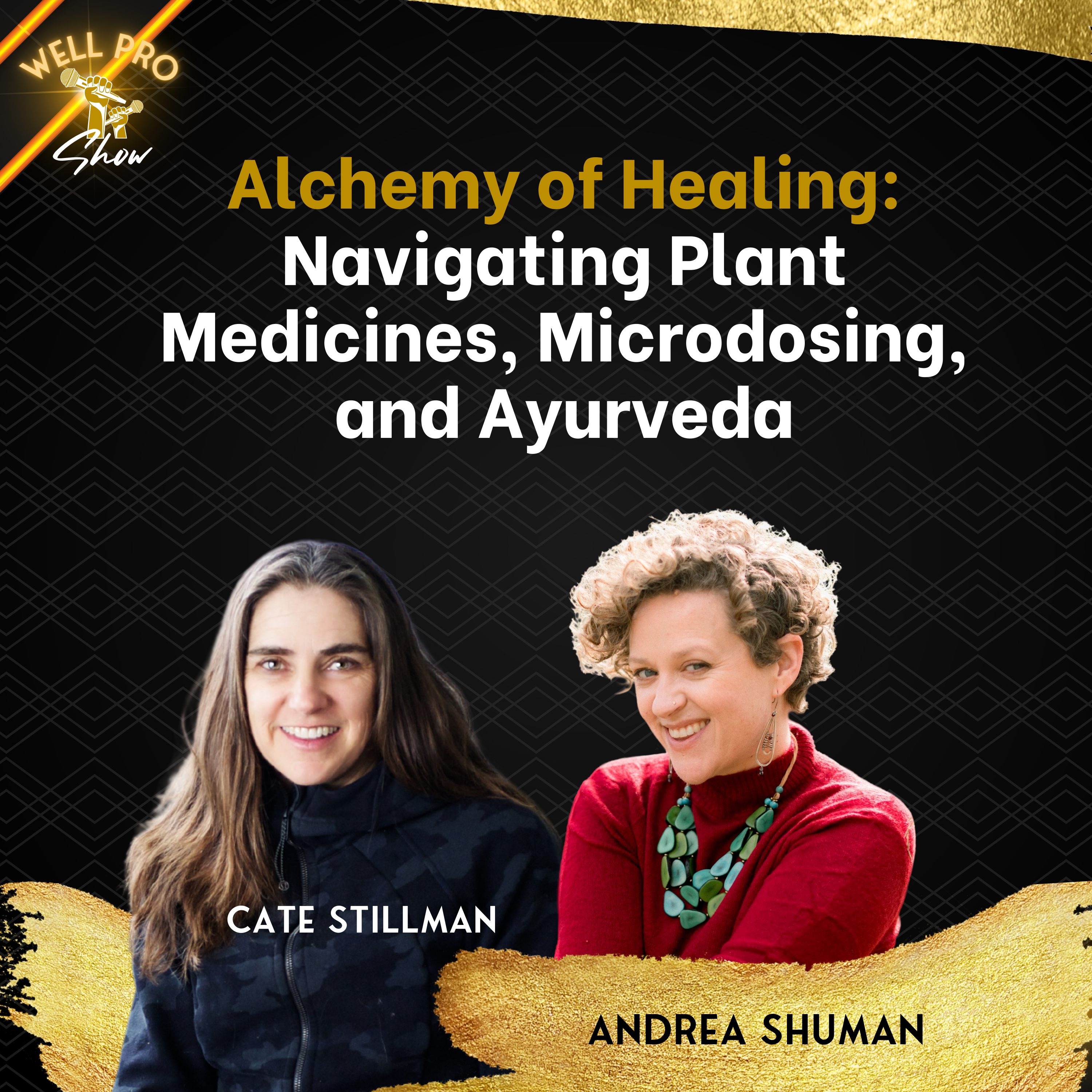 Alchemy of Healing: Navigating Plant Medicines, Microdosing, and Ayurveda with Andrea Shuman