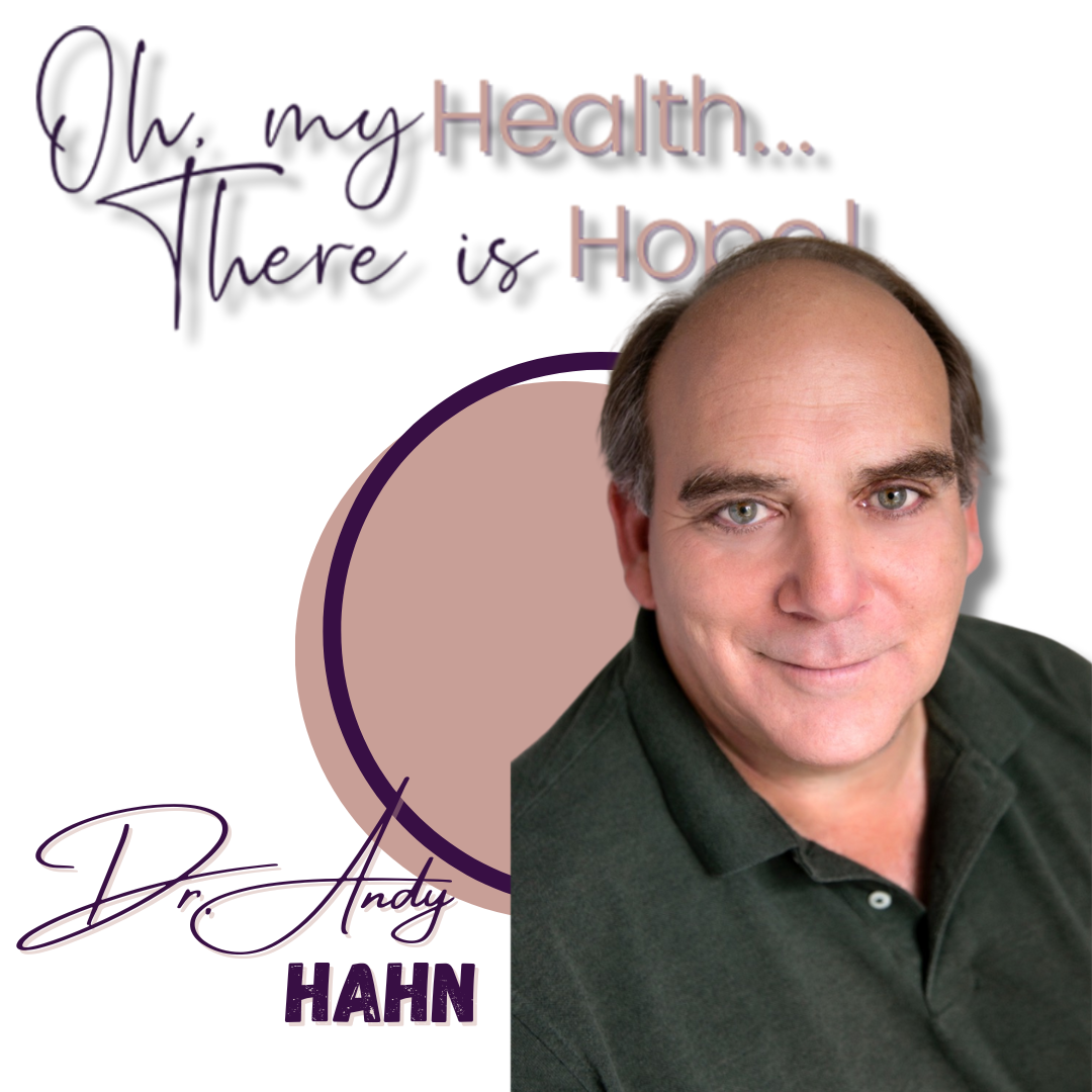 Healing through Acceptance and Transformation: The 1 Hour Miracle with Dr. Andrew 'Andy' Hahn