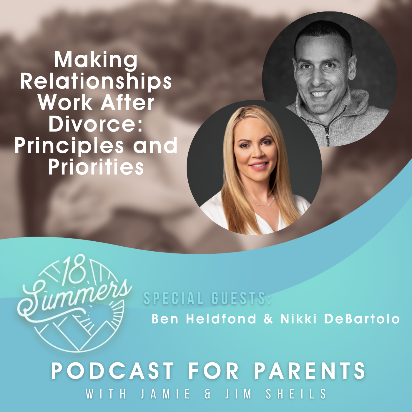 18 Summers: Podcast for Parents