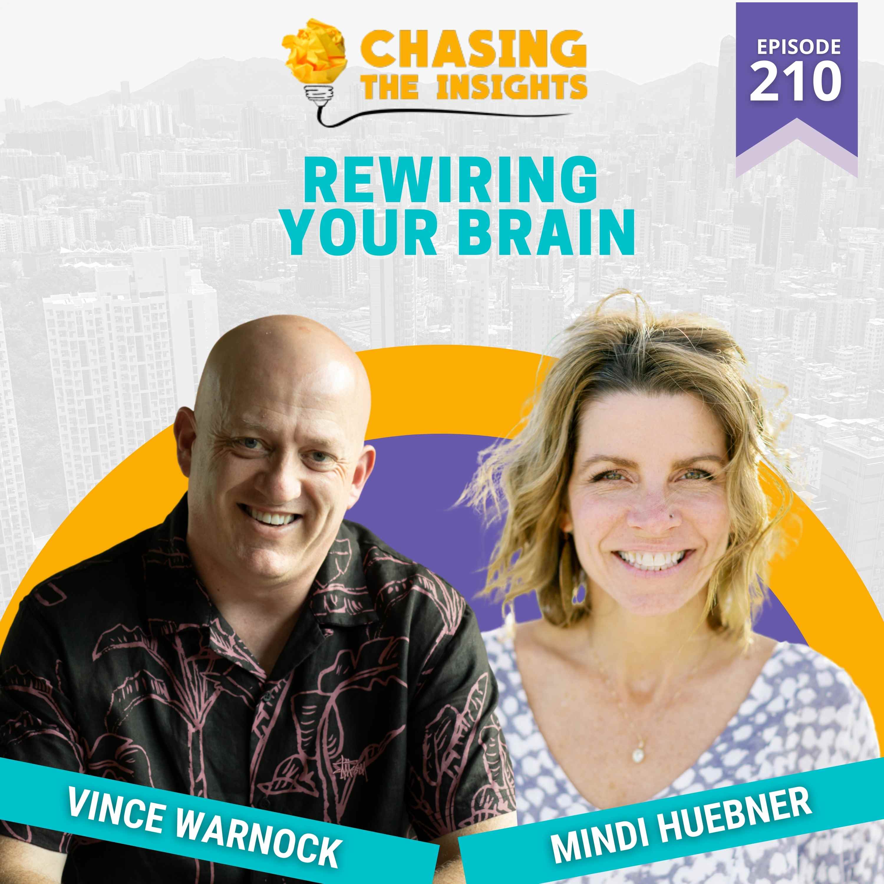 EP210 - Mindi Huebner on rewiring your brain