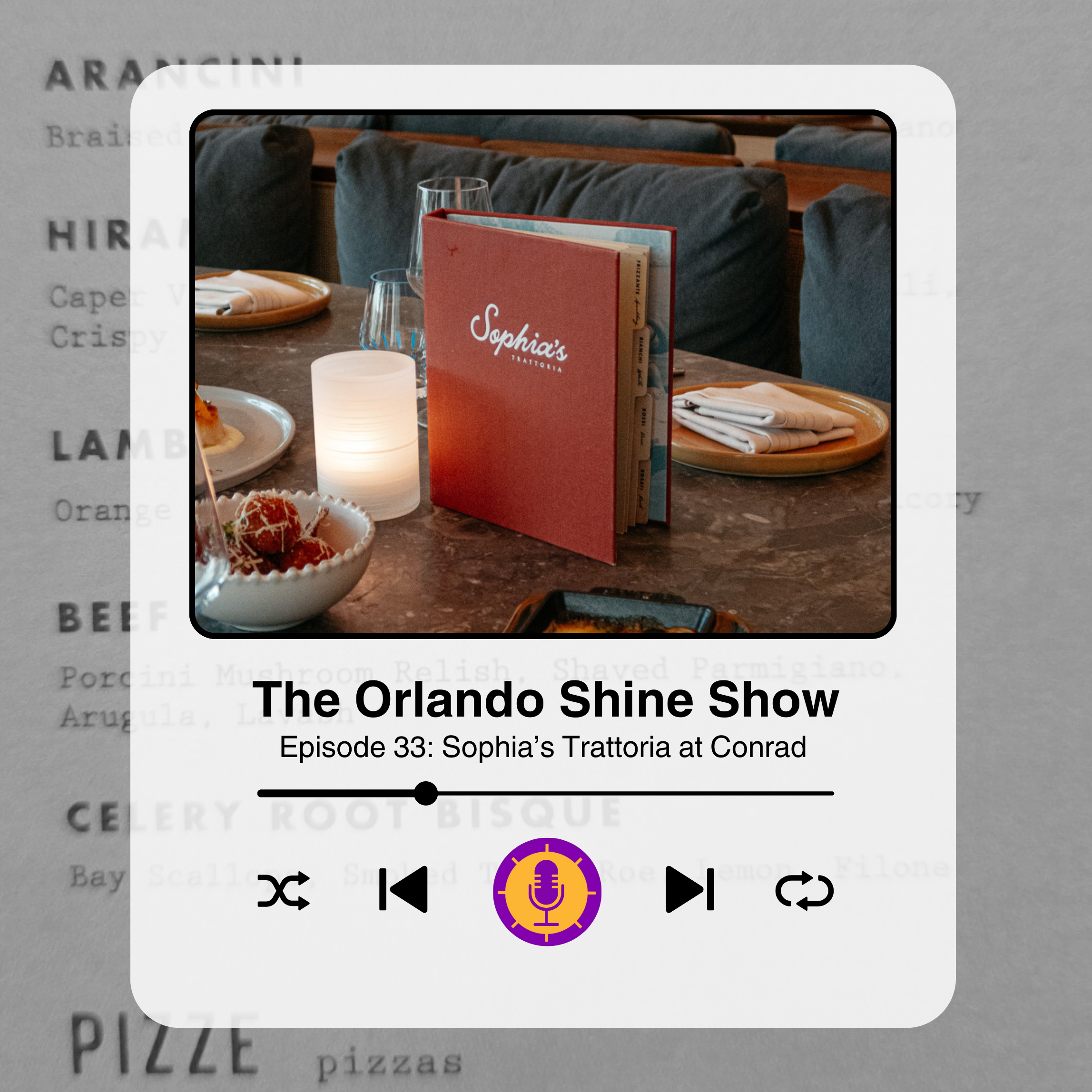 The Orlando Shine Show - Episode 33 (Sophia's Trattoria at Conrad at Evermore)