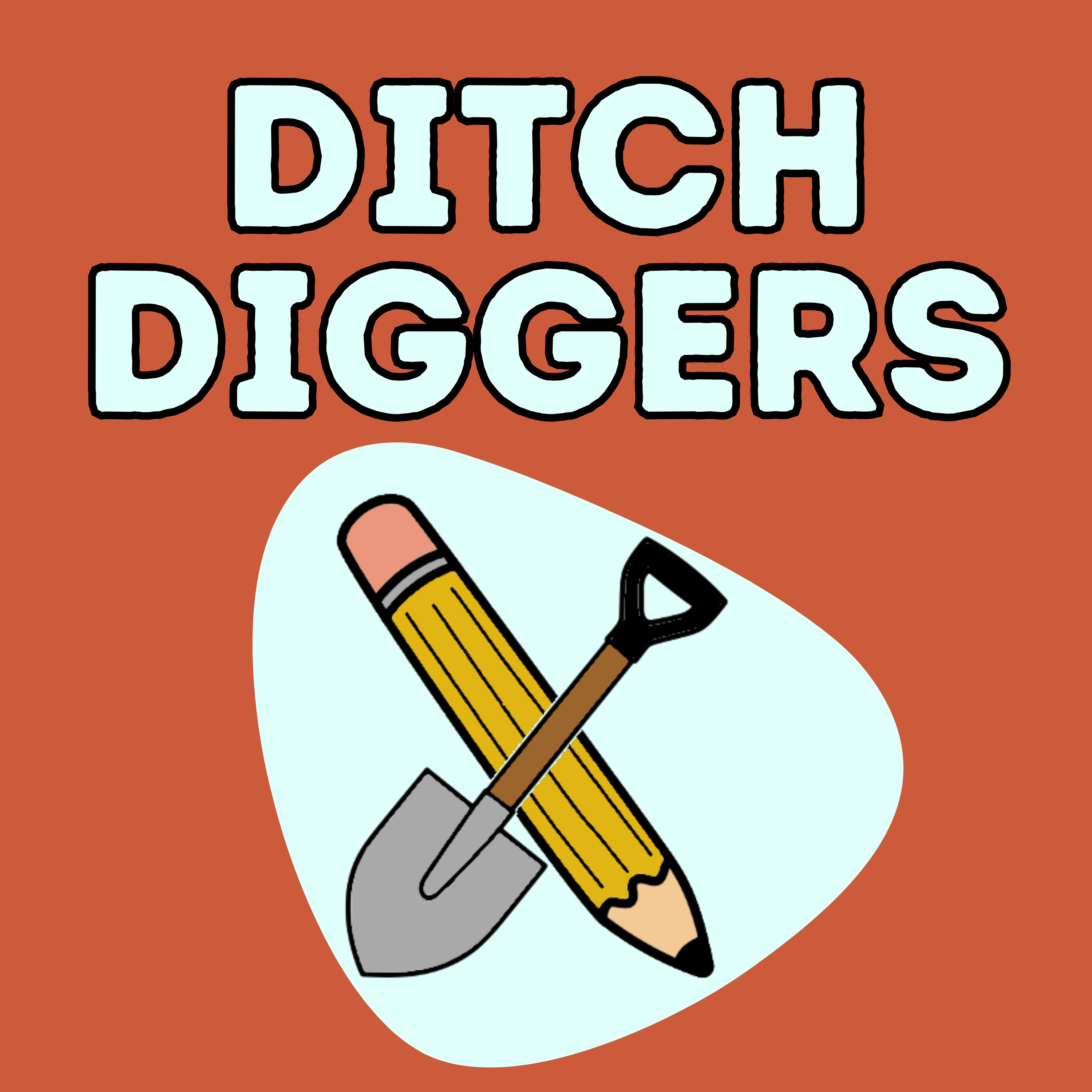 Ditch Diggers