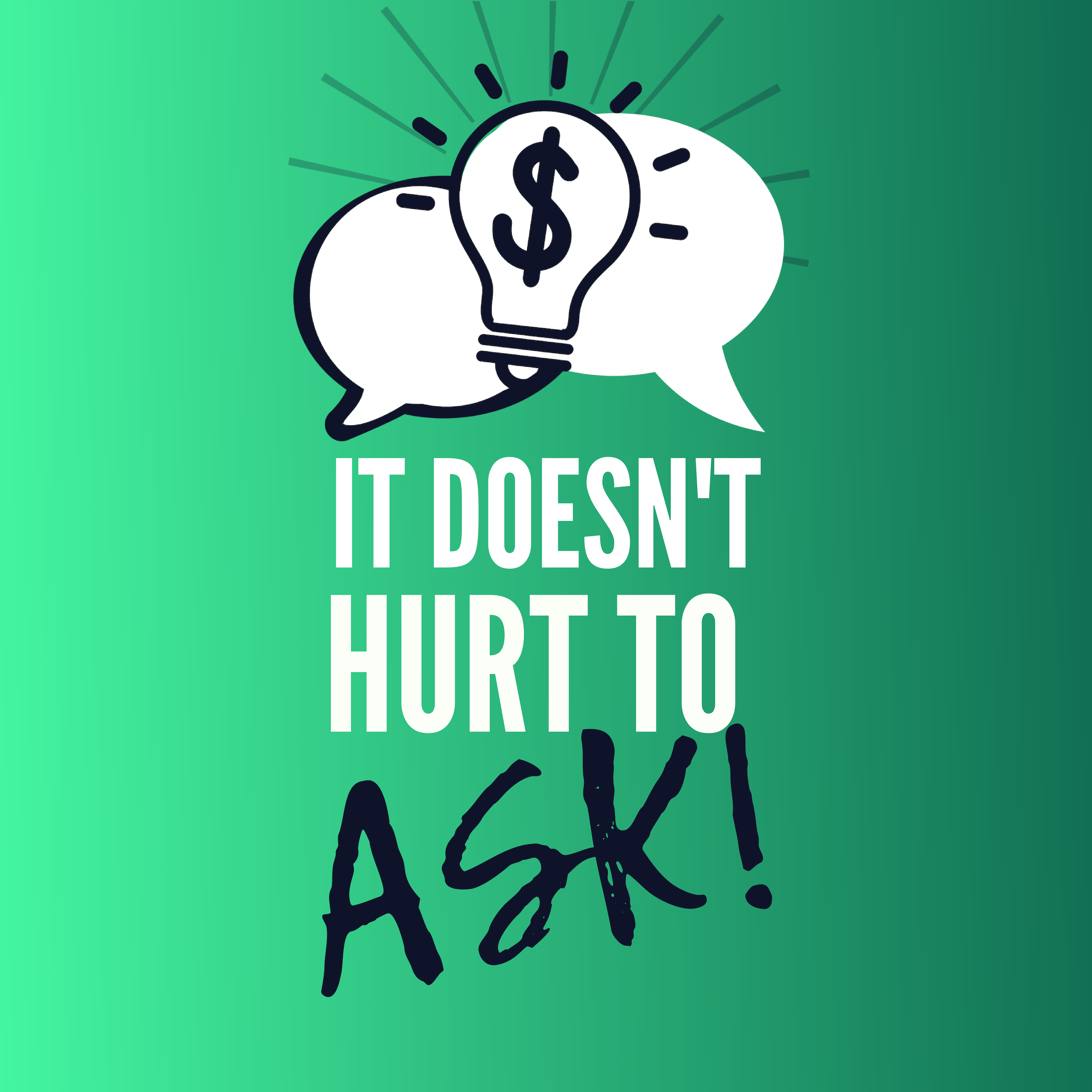 It Doesn\'t Hurt to Ask!