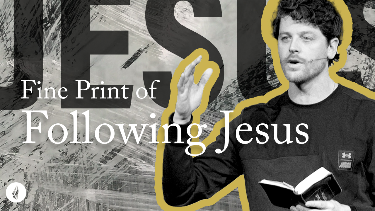 2 Corinthians | The Fine Print of Following Jesus | Jonathan Moynihan