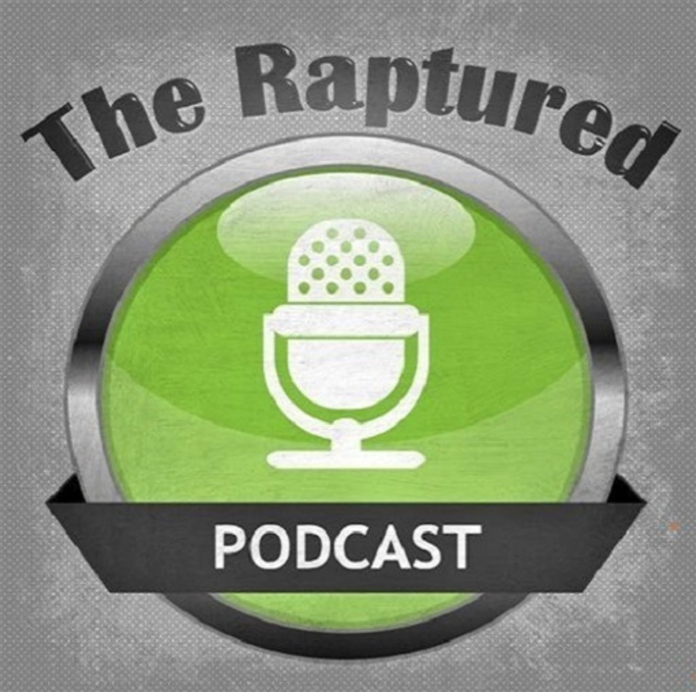 TheRaptured\'s podcast