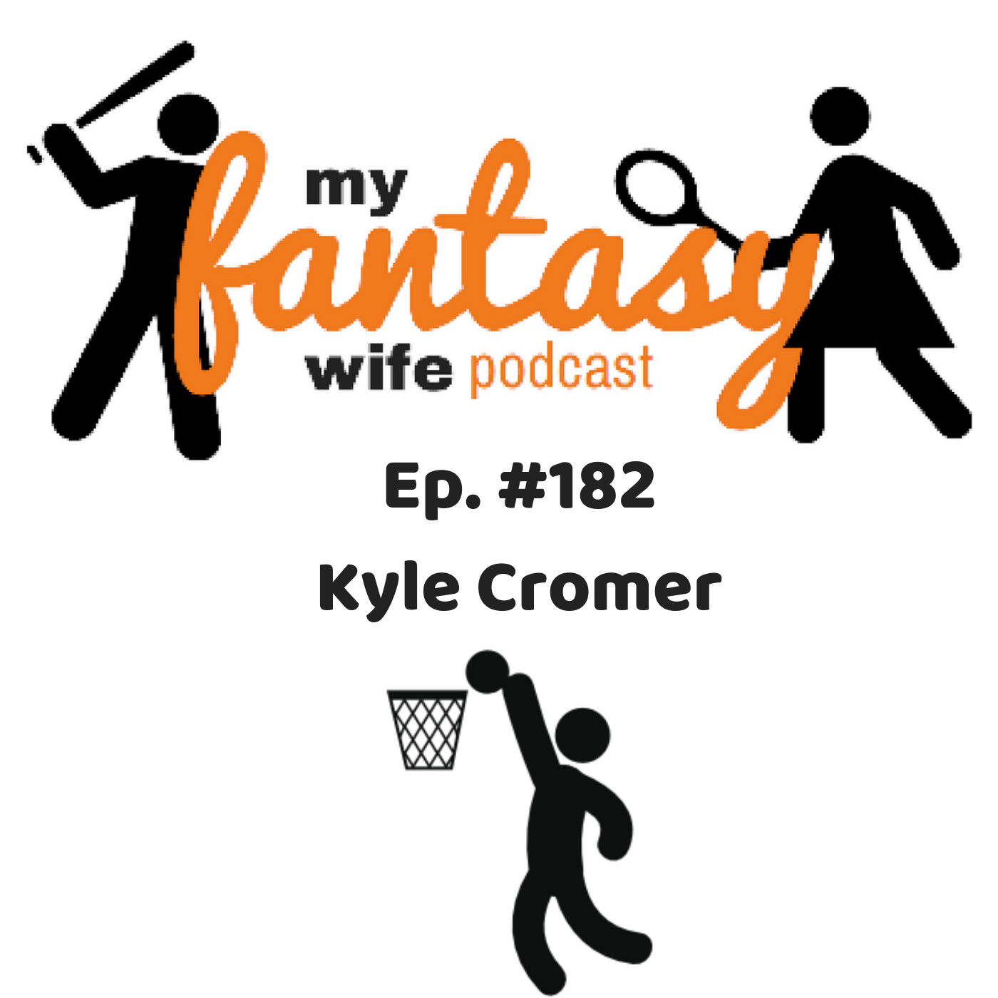 My Fantasy Wife Ep. #182 with comedian guest KYLE CROMER