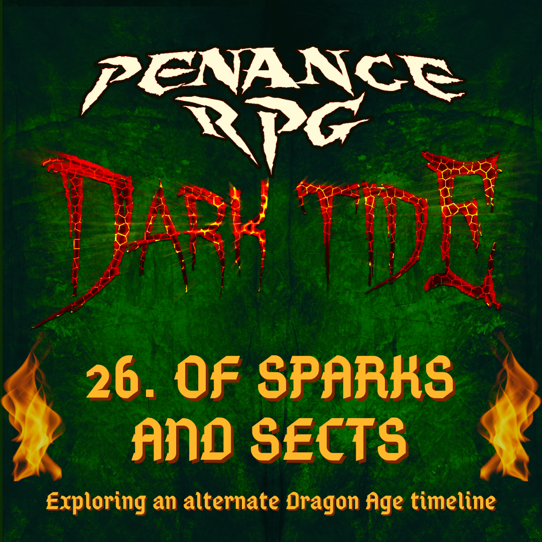 Dark Tide 26. Of Sparks and Sects